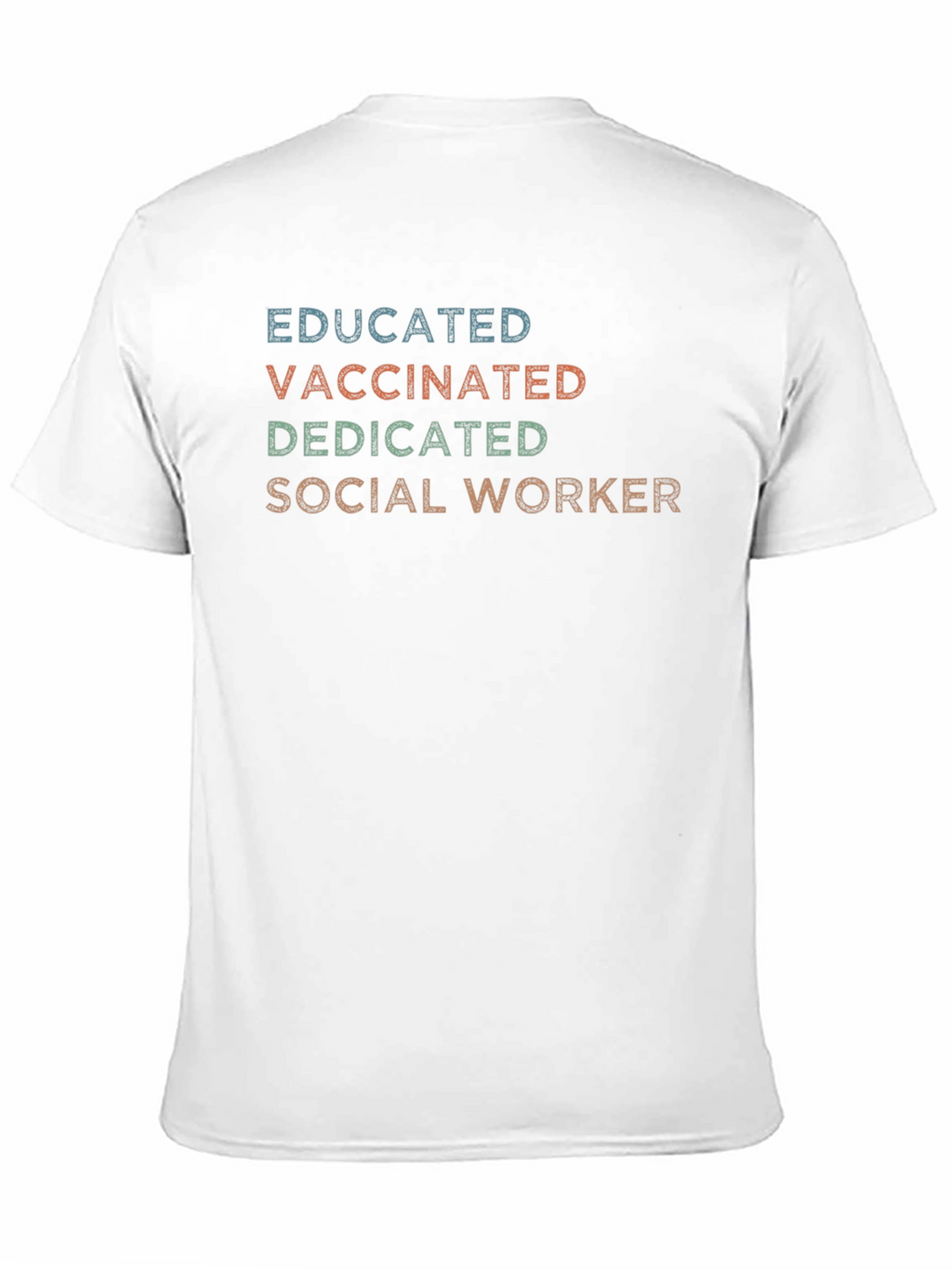 Educated Vaccinated Dedicated Social Worker T-Shirt