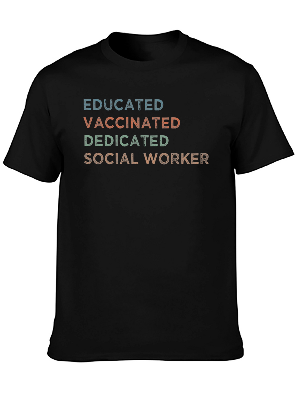 Educated Vaccinated Dedicated Social Worker T-Shirt