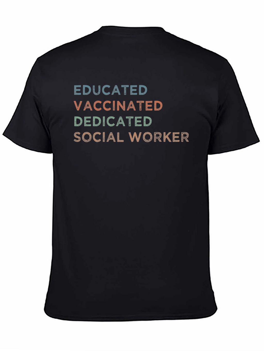 Educated Vaccinated Dedicated Social Worker T-Shirt