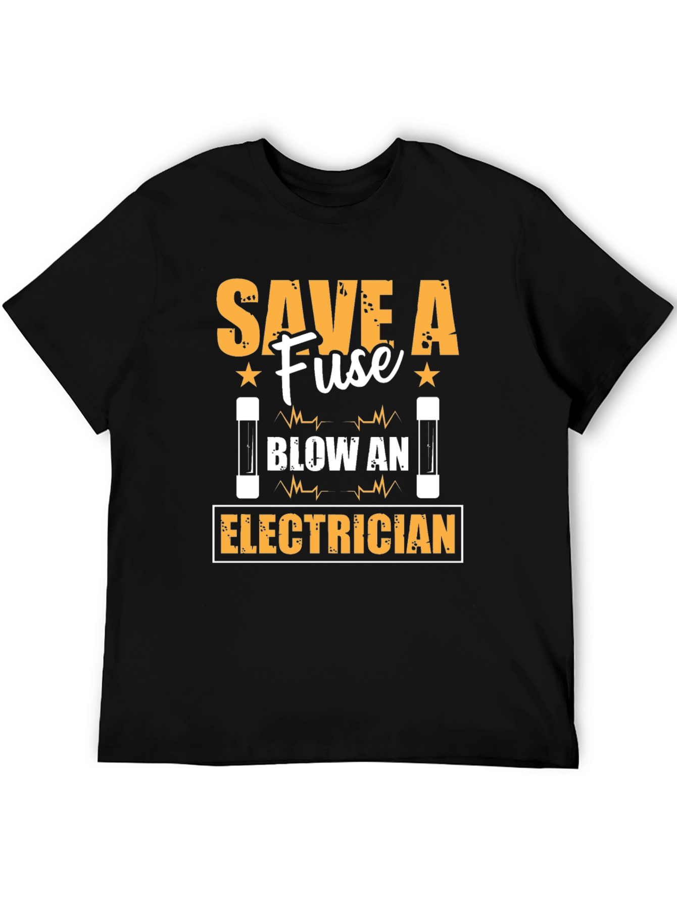 Save A Fuse Blow An Electrician T-Shirt