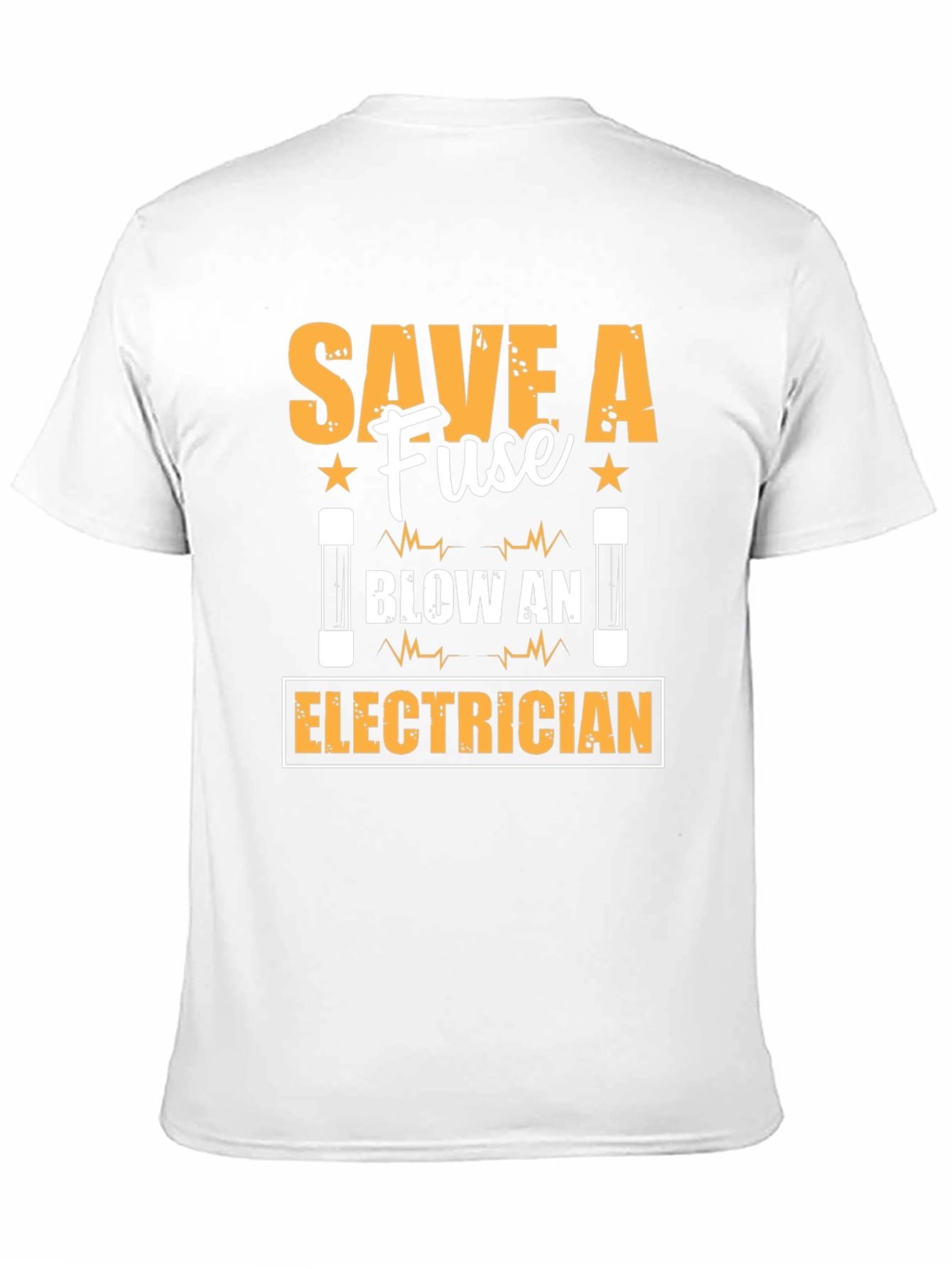 Save A Fuse Blow An Electrician T-Shirt
