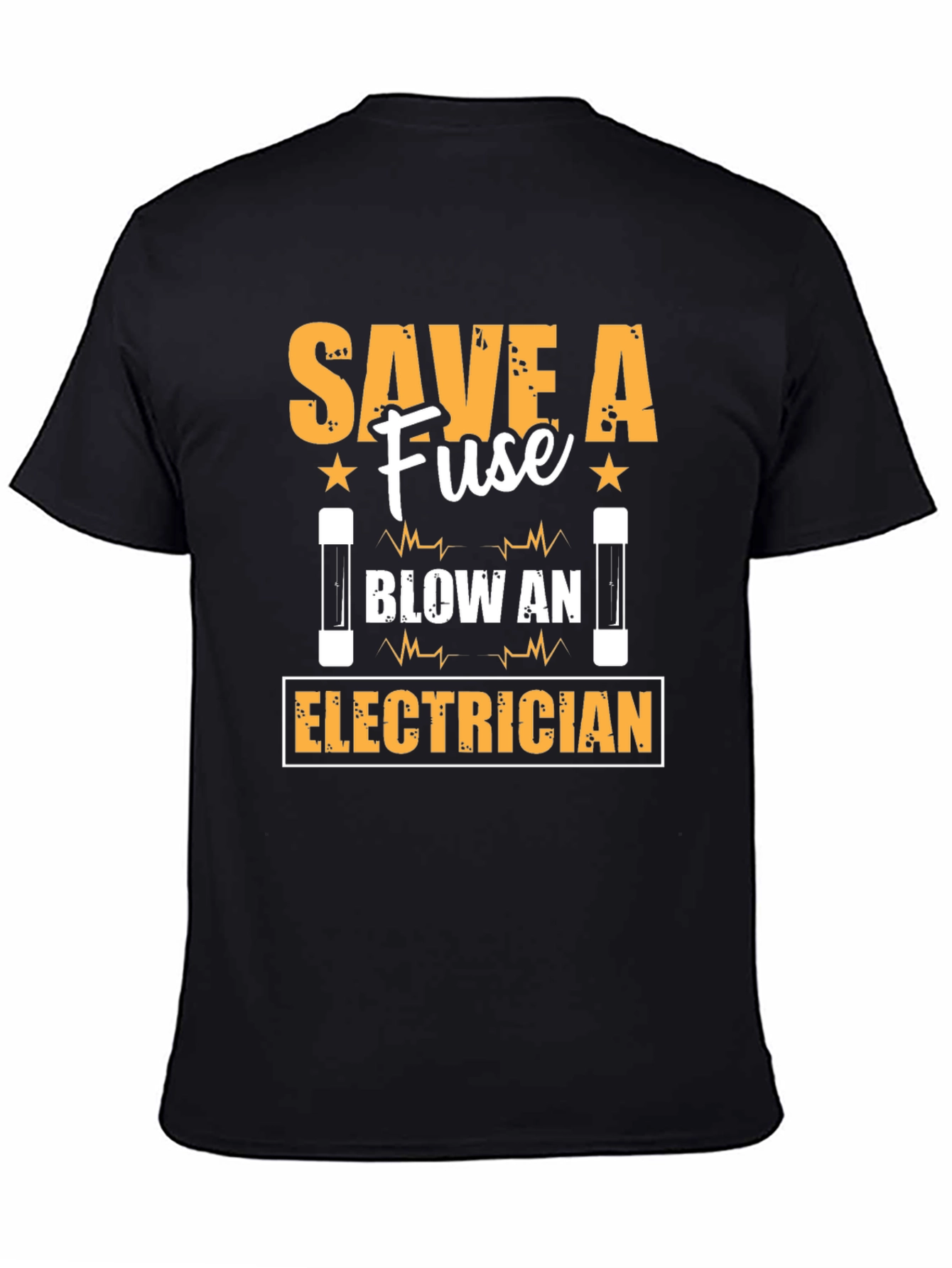 Save A Fuse Blow An Electrician T-Shirt