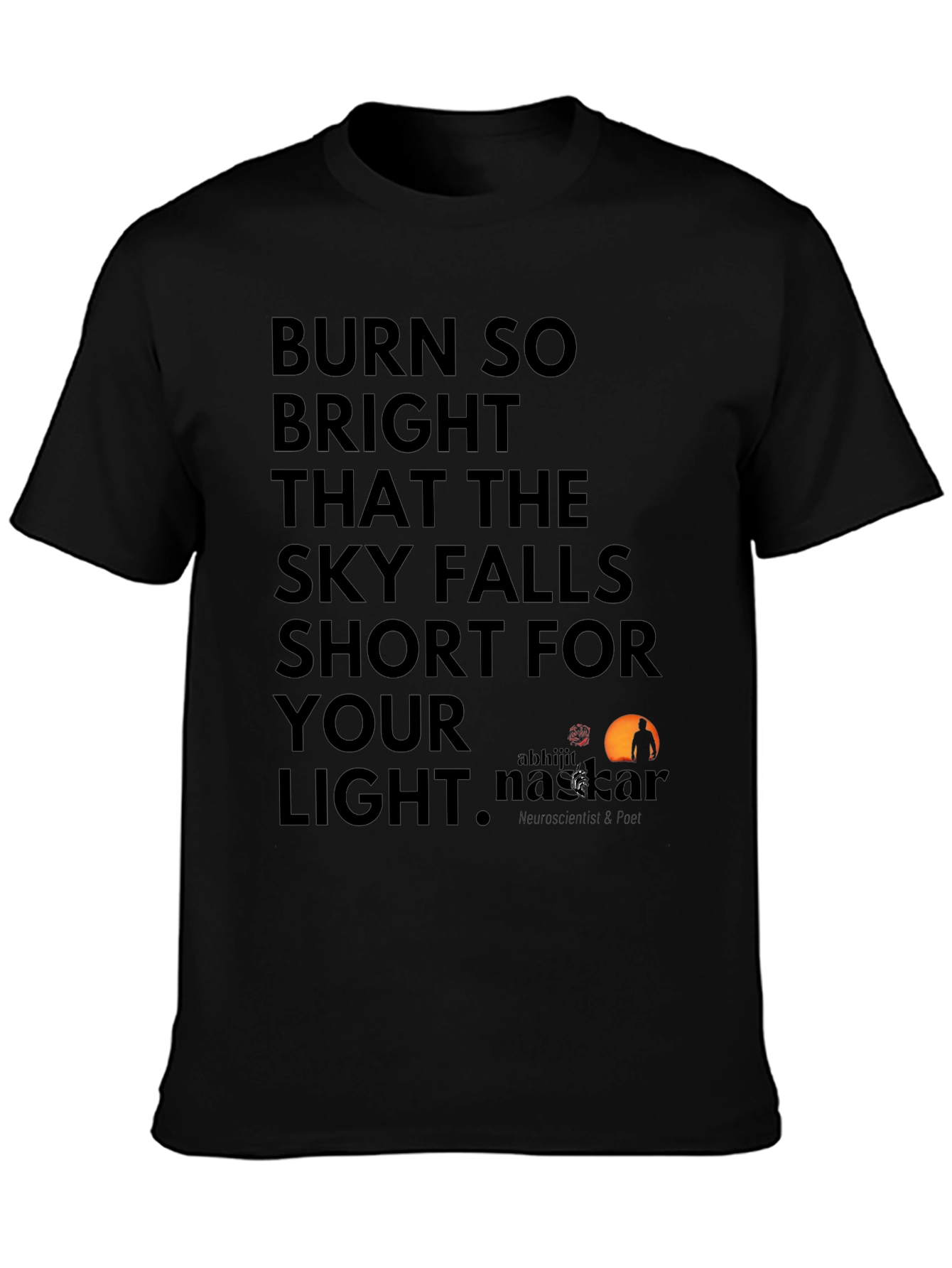 Burn Bright Graphic Tee - Inspiring Words