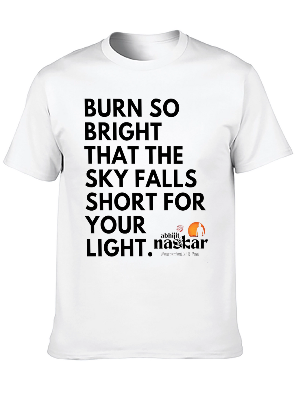 Burn Bright Graphic Tee - Inspiring Words