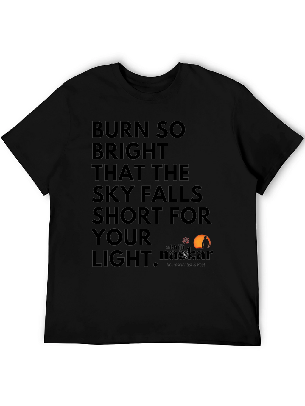 Burn Bright Graphic Tee - Inspiring Words