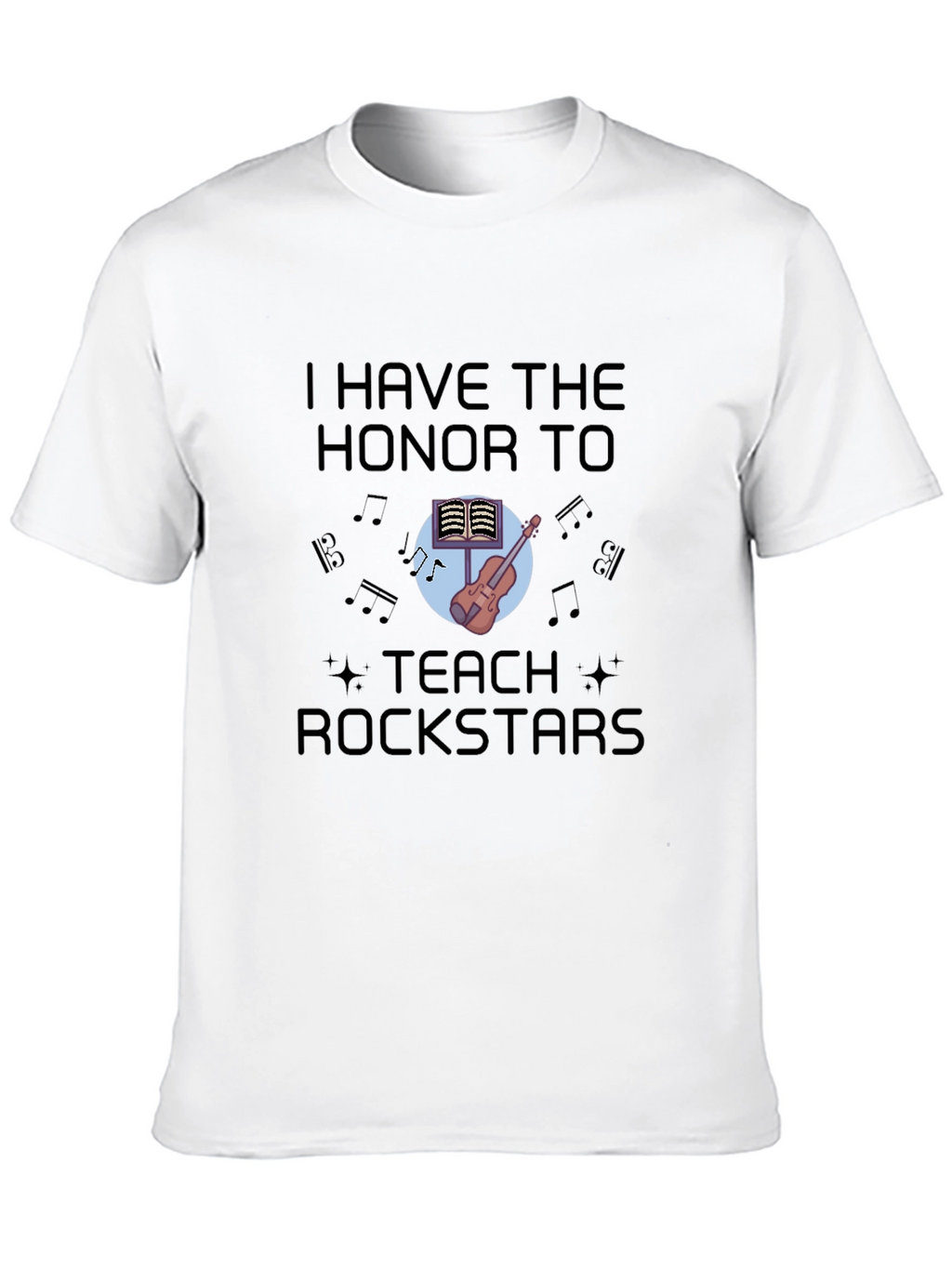 I Teach Rockstars T-Shirt