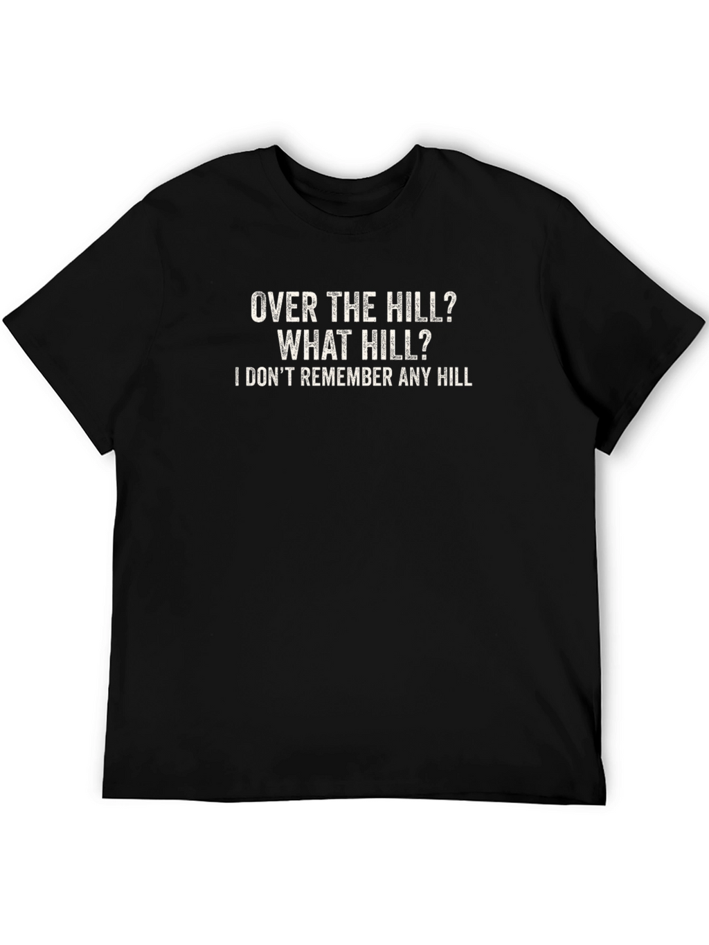 Over the Hill Mens T-Shirt