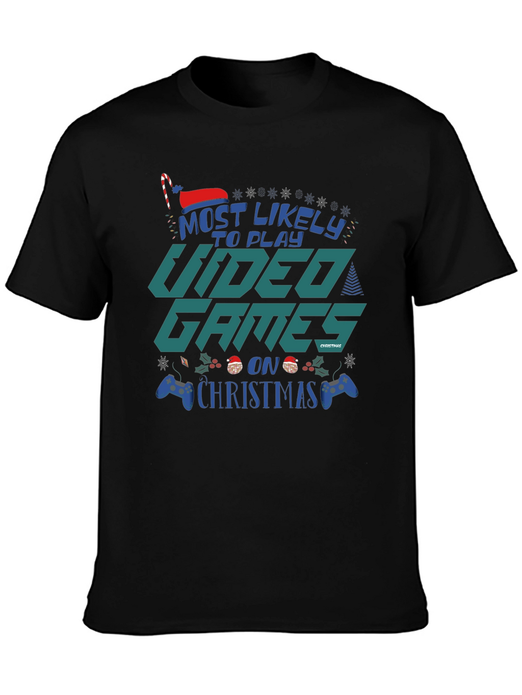 Most Likely to Play Video Games on Christmas T-Shirt