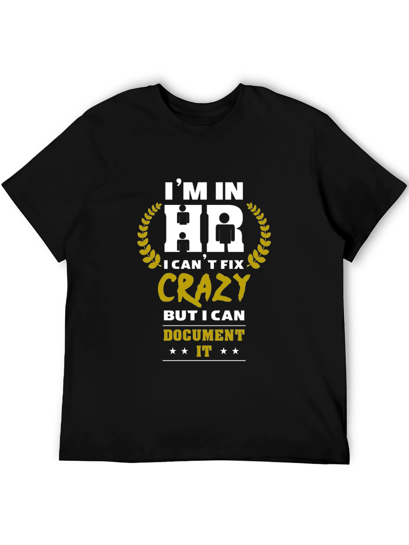 Im in HR T-Shirt - Funny Office Humor