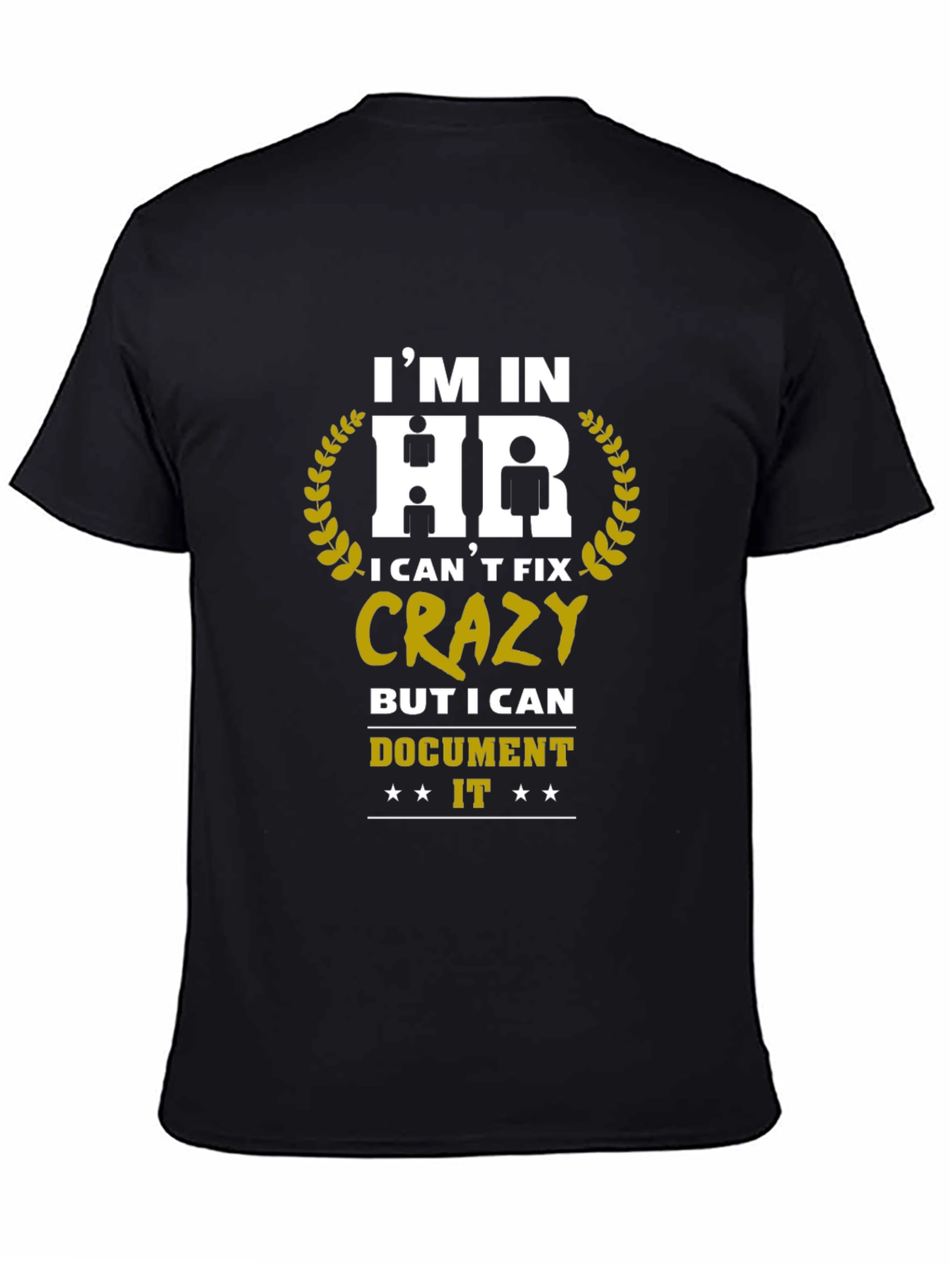 Im in HR T-Shirt - Funny Office Humor