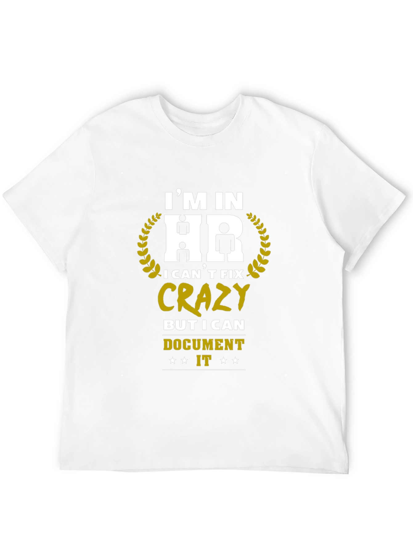 Im in HR T-Shirt - Funny Office Humor