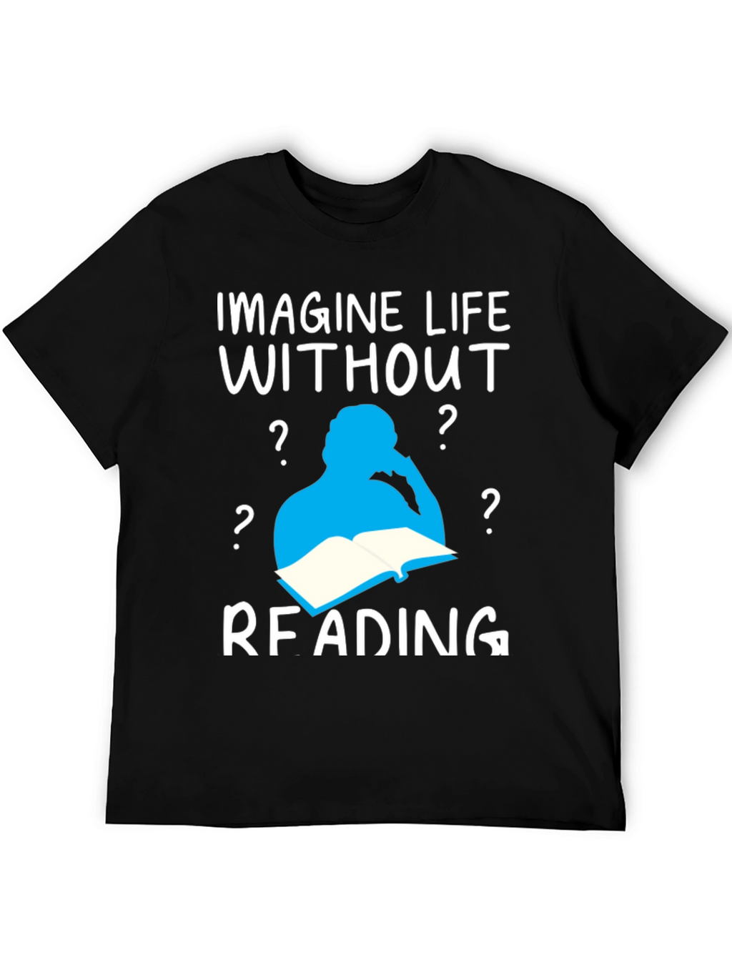 Imagine Life Without Reading T-Shirt