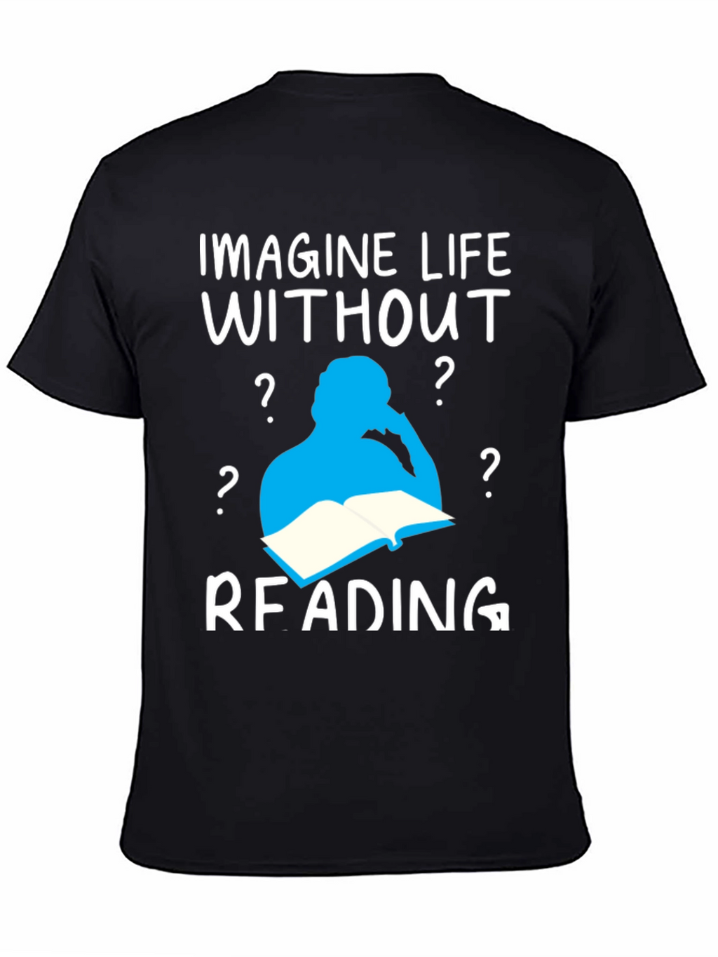Imagine Life Without Reading T-Shirt