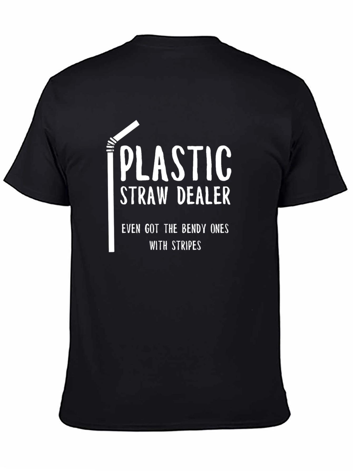 Plastic Straw Dealer T-Shirt - Funny Graphic Tee
