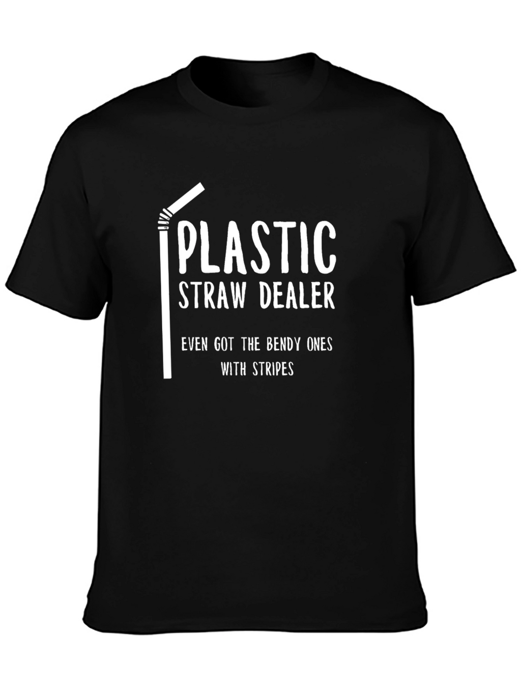 Plastic Straw Dealer T-Shirt - Funny Graphic Tee