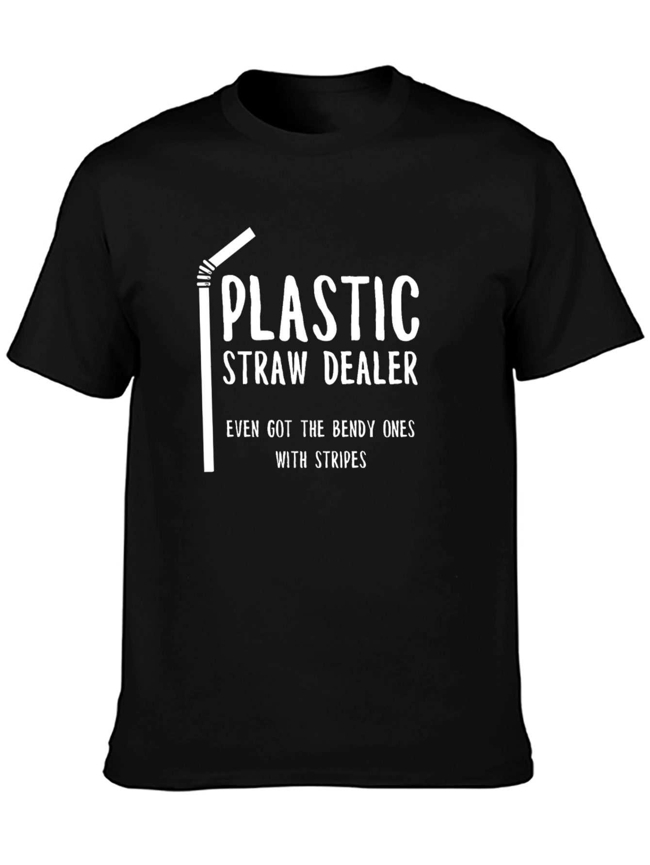 Plastic Straw Dealer T-Shirt - Funny Graphic Tee
