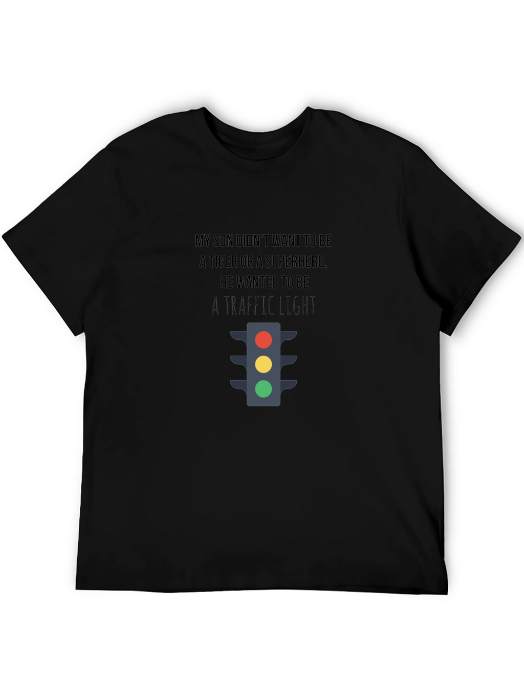 Traffic Light T-Shirt - My Sons Dream Job