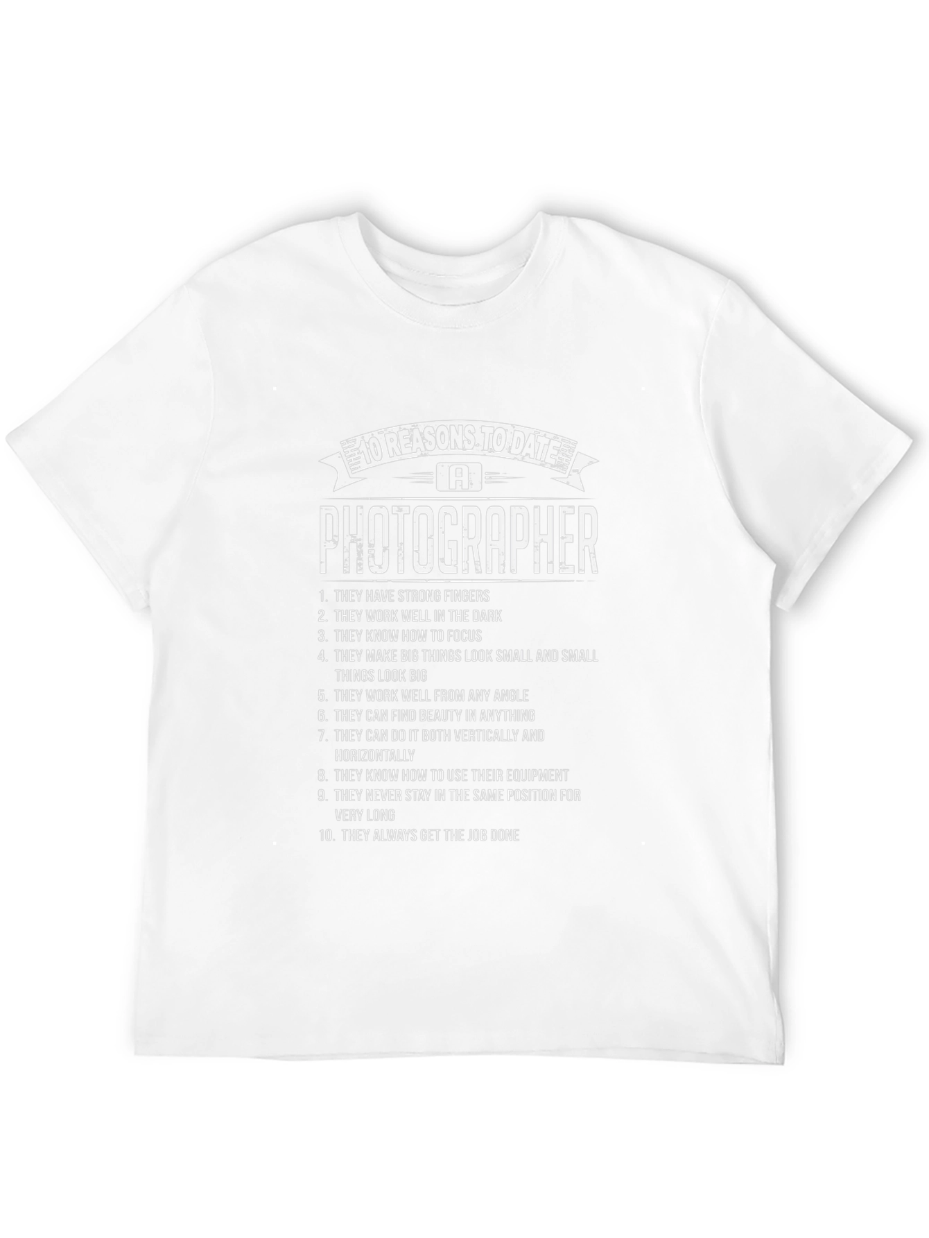 Photographer Dating Humor T-Shirt
