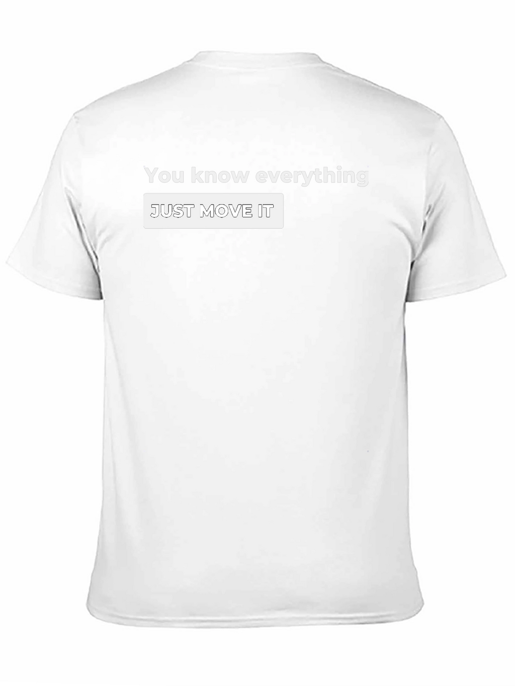 You Know Everything T-Shirt - Just Move It!