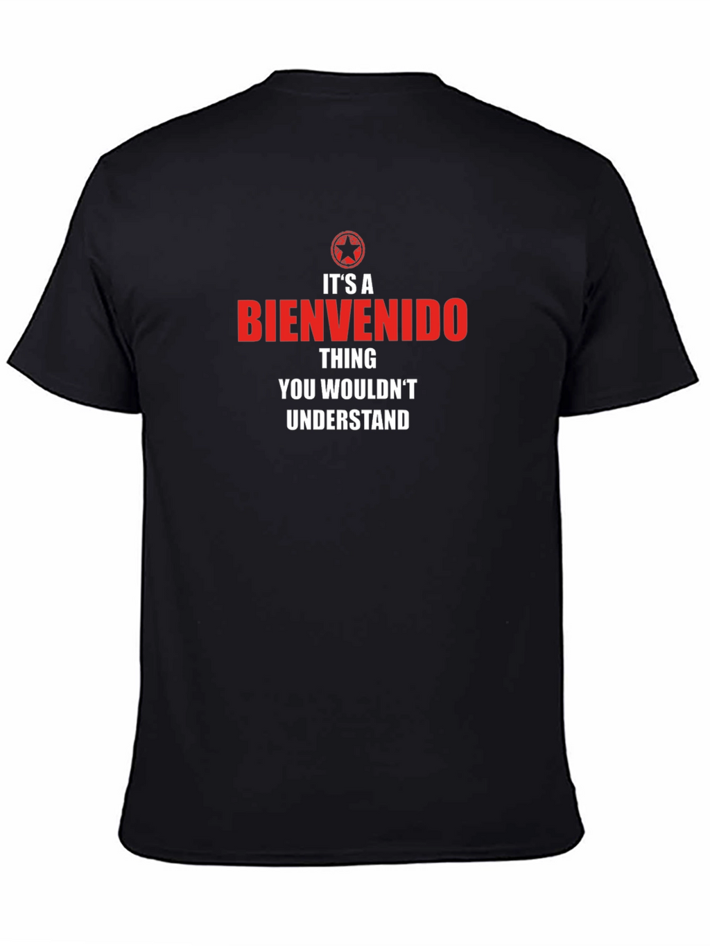 Bienvenido Thing T-Shirt - You Wouldnt Understand