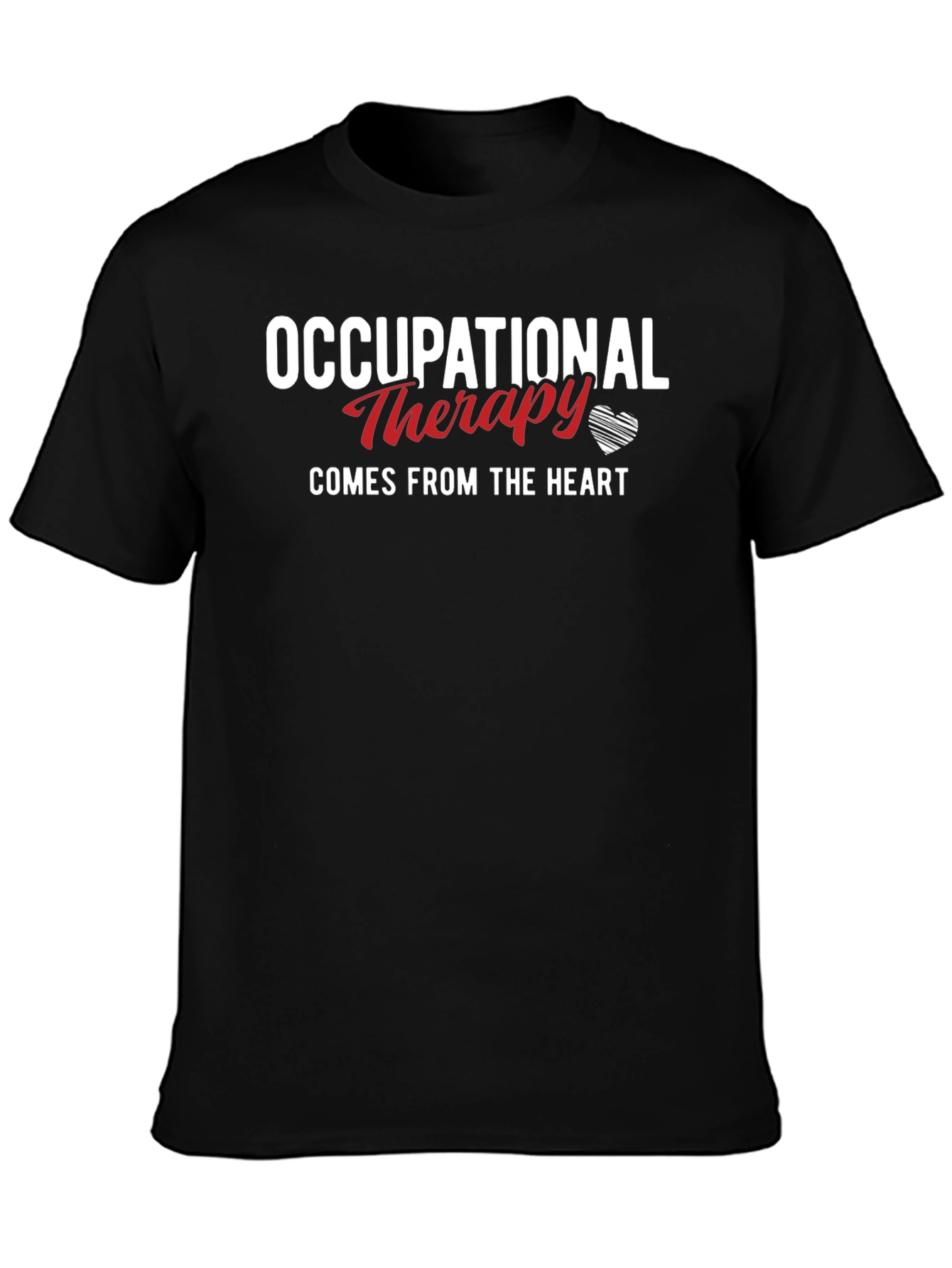 Occupational Therapy T-Shirt - Comes From The Heart
