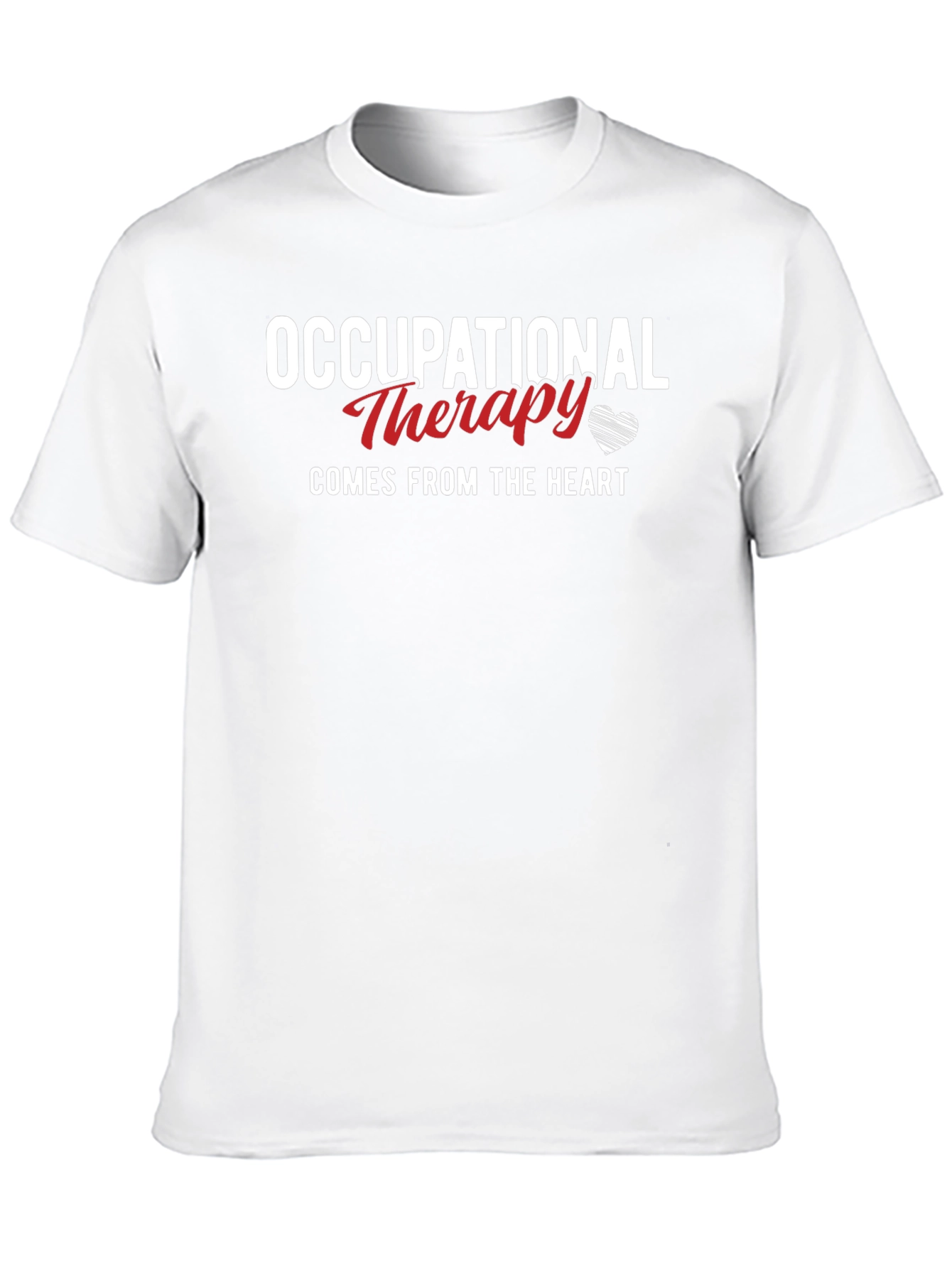 Occupational Therapy T-Shirt - Comes From The Heart
