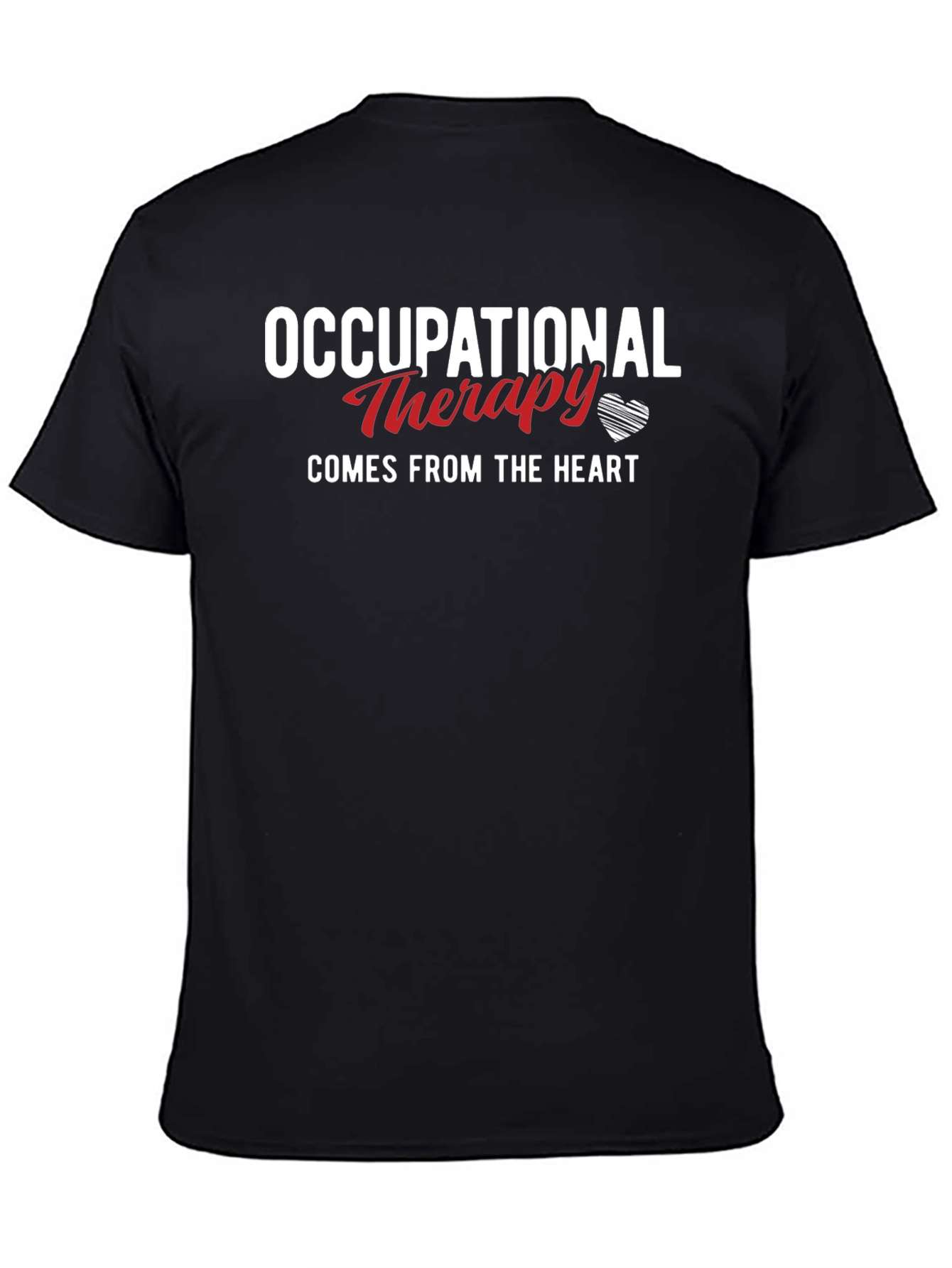 Occupational Therapy T-Shirt - Comes From The Heart