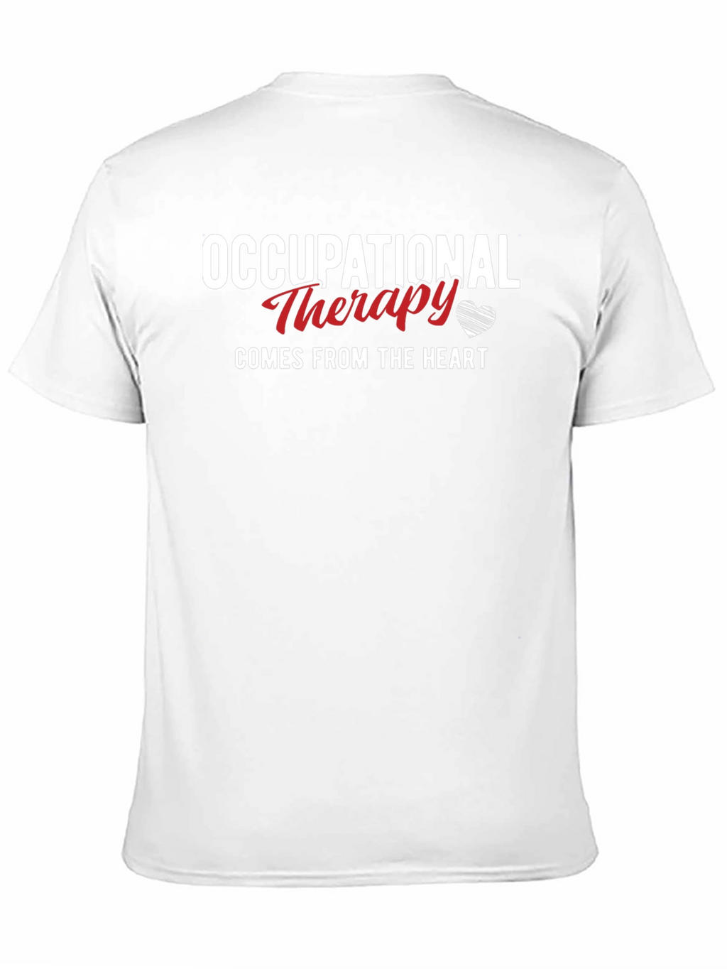 Occupational Therapy T-Shirt - Comes From The Heart