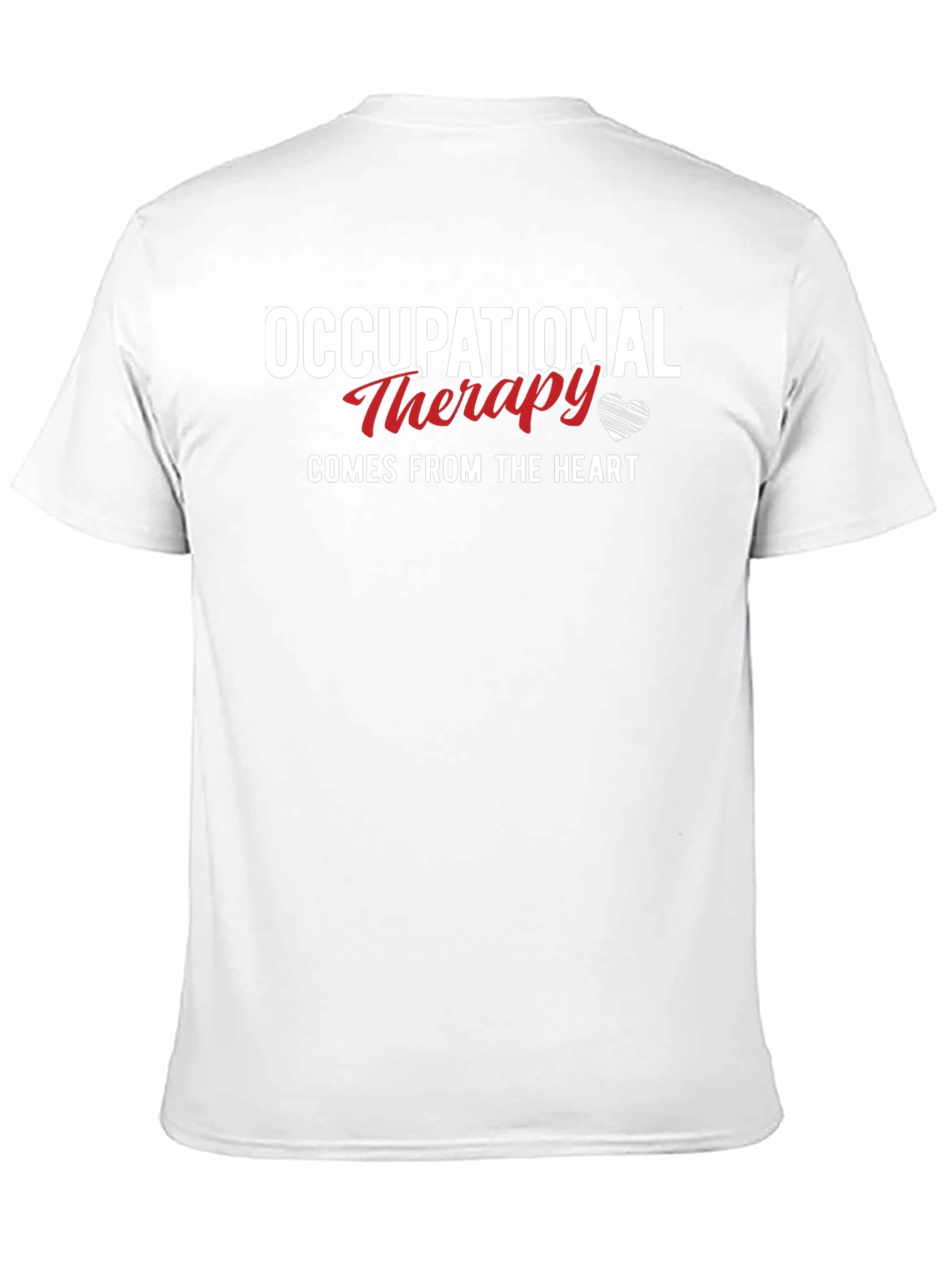 Occupational Therapy T-Shirt - Comes From The Heart