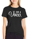 I Am A Voice Black Graphic T-Shirt