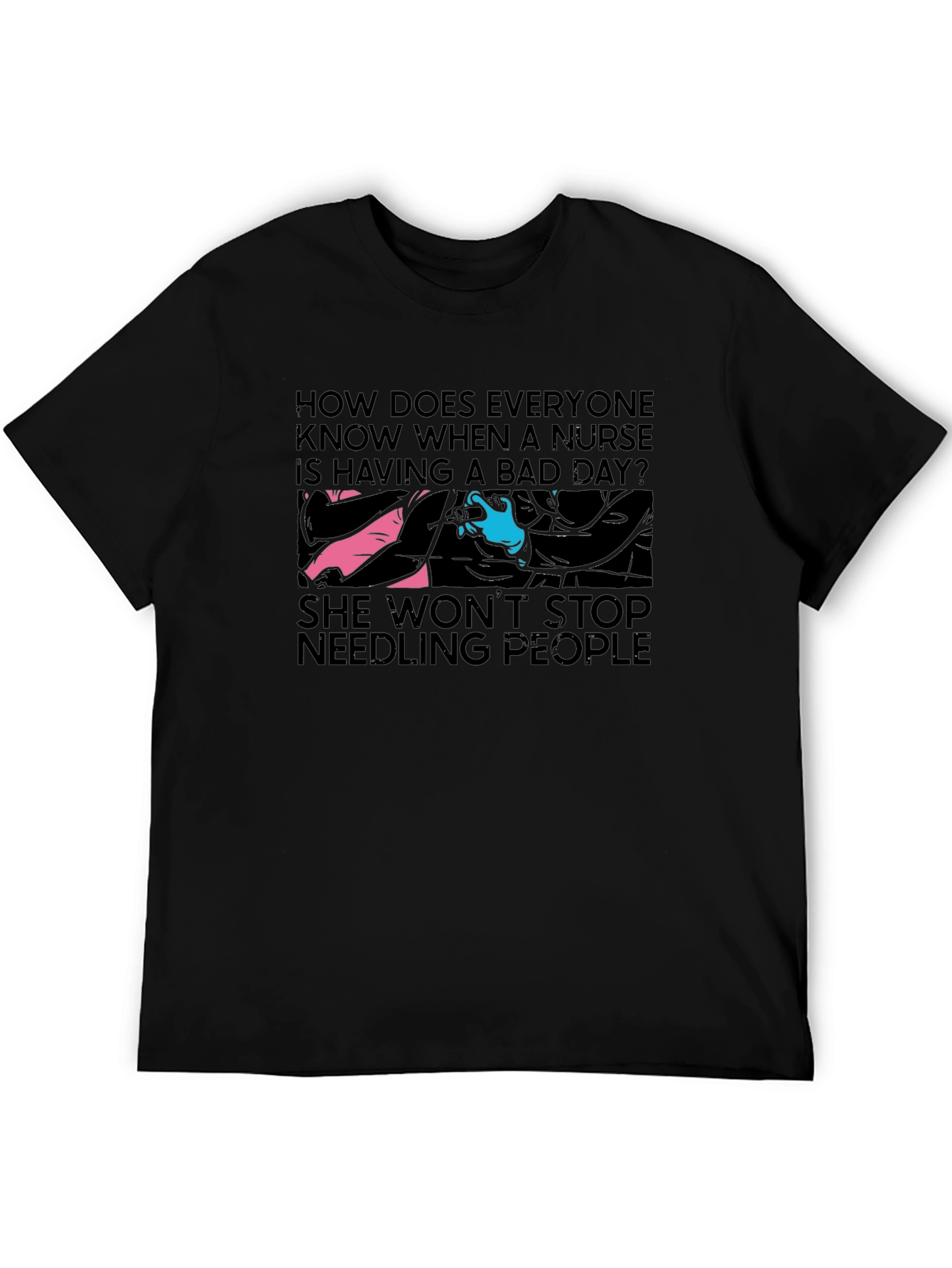 Nurse Bad Day T-Shirt - Funny Nursing Humor