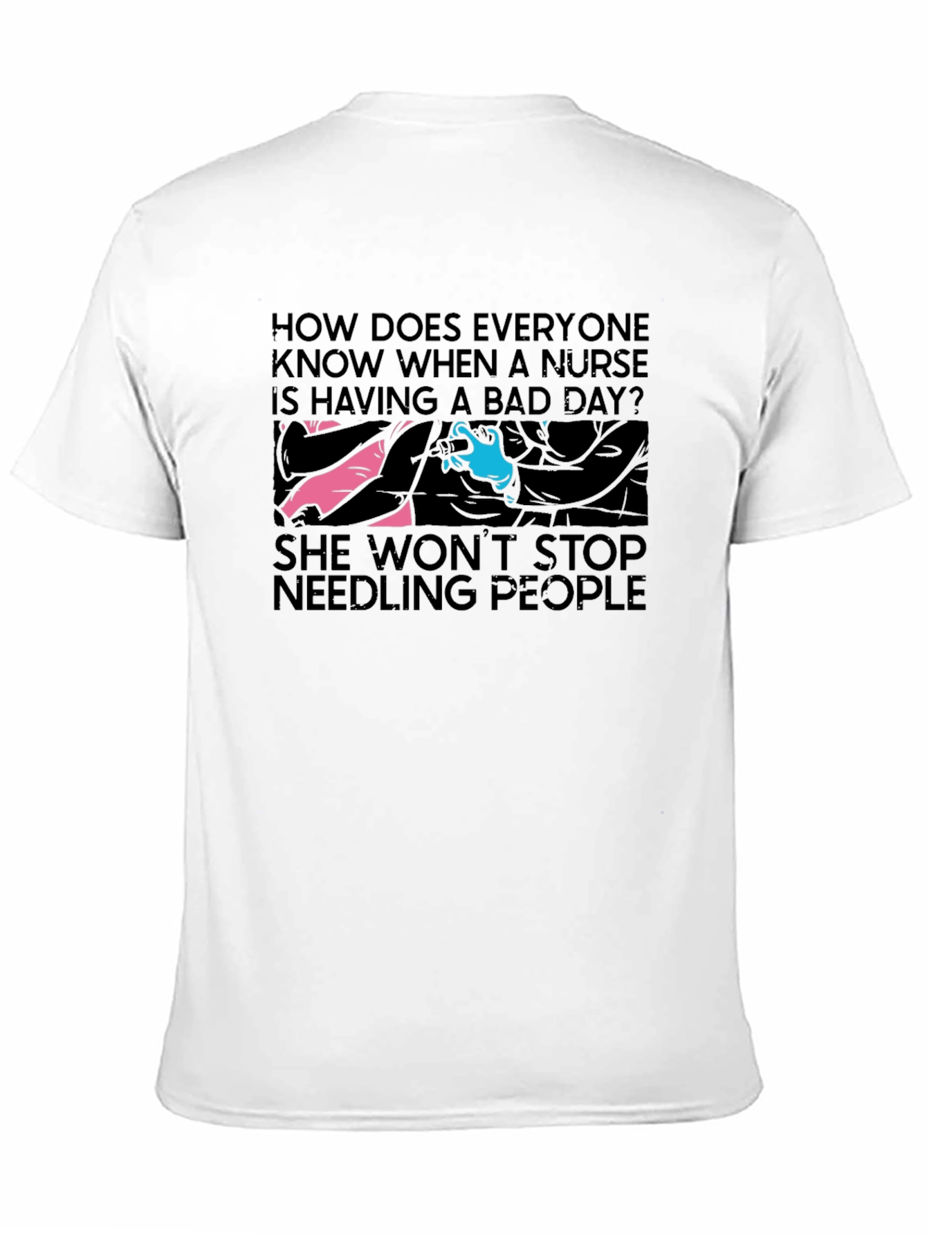 Nurse Bad Day T-Shirt - Funny Nursing Humor