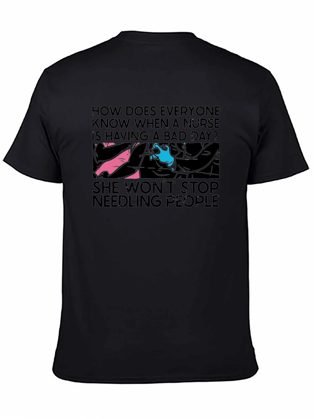 Nurse Bad Day T-Shirt - Funny Nursing Humor
