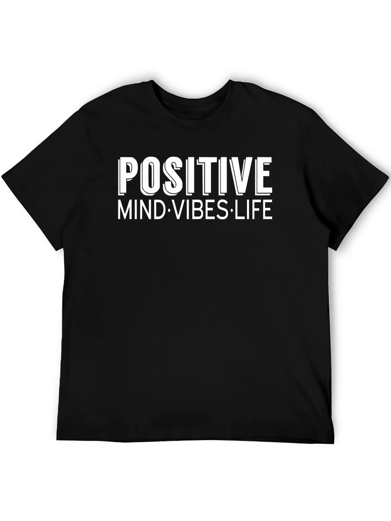 Positive Mind Vibes Life - Black T-Shirt