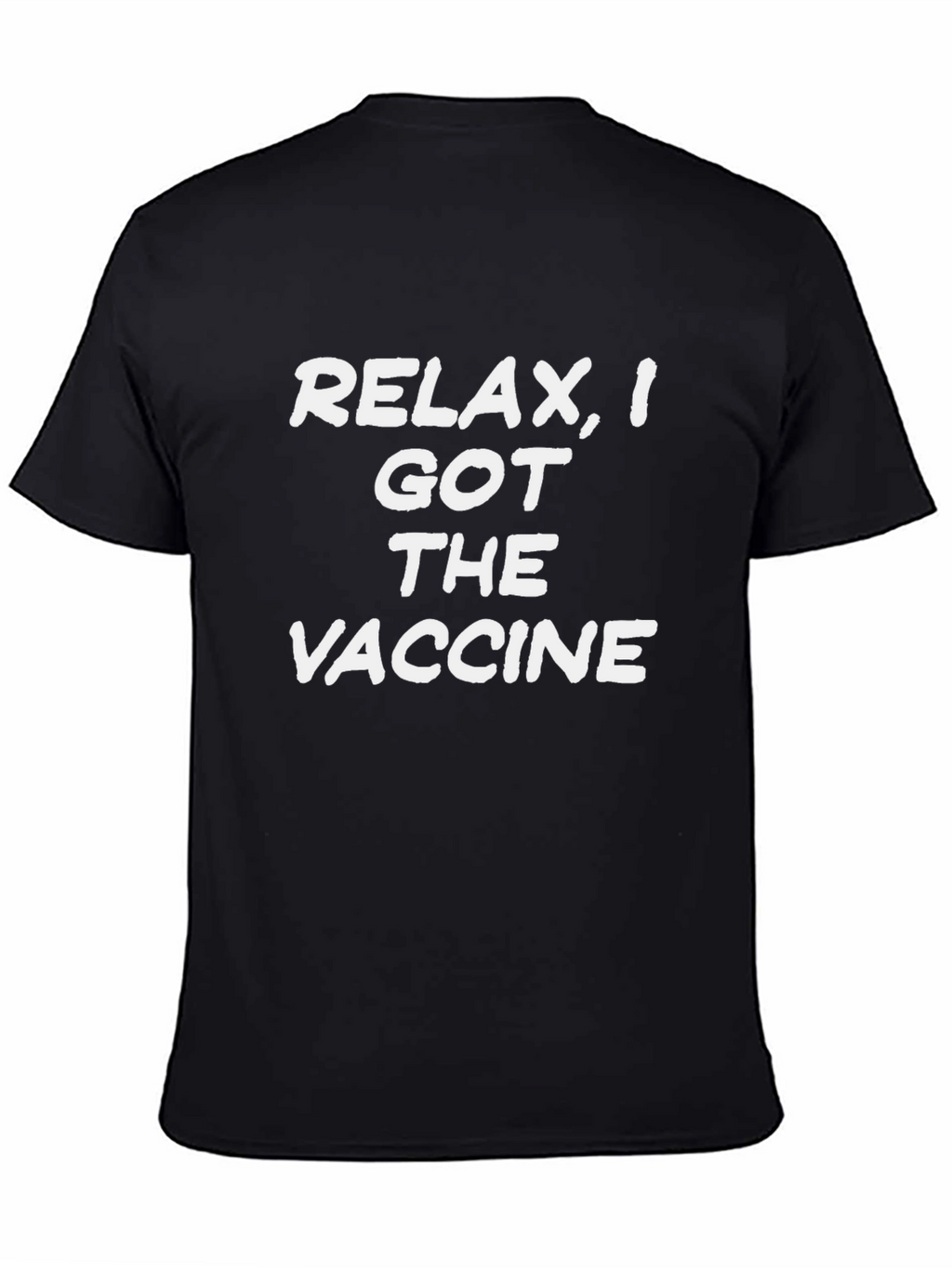 Relax I Got The Vaccine T-Shirt
