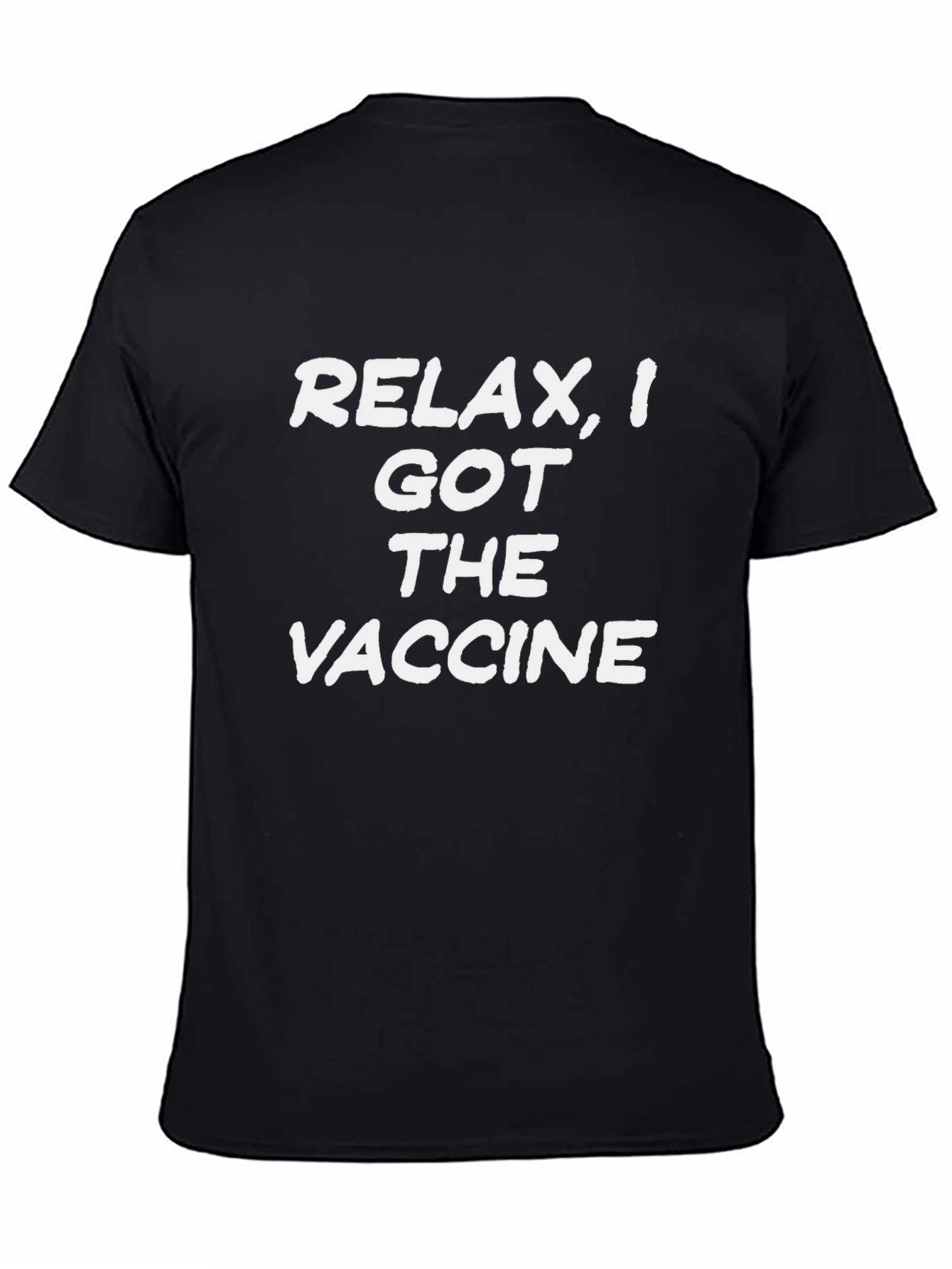 Relax I Got The Vaccine T-Shirt