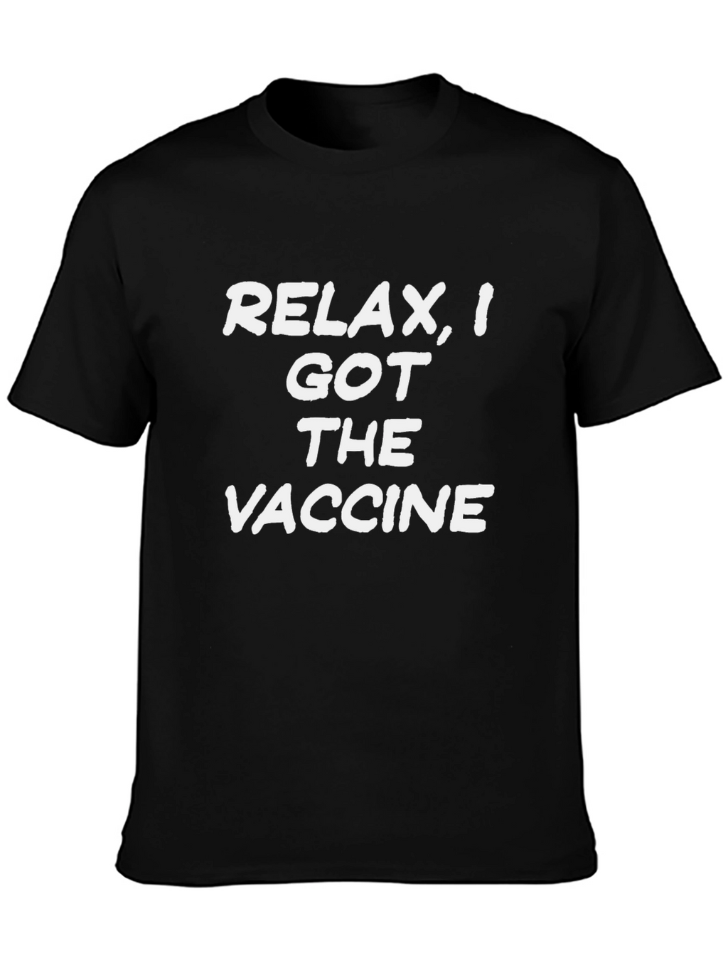 Relax I Got The Vaccine T-Shirt