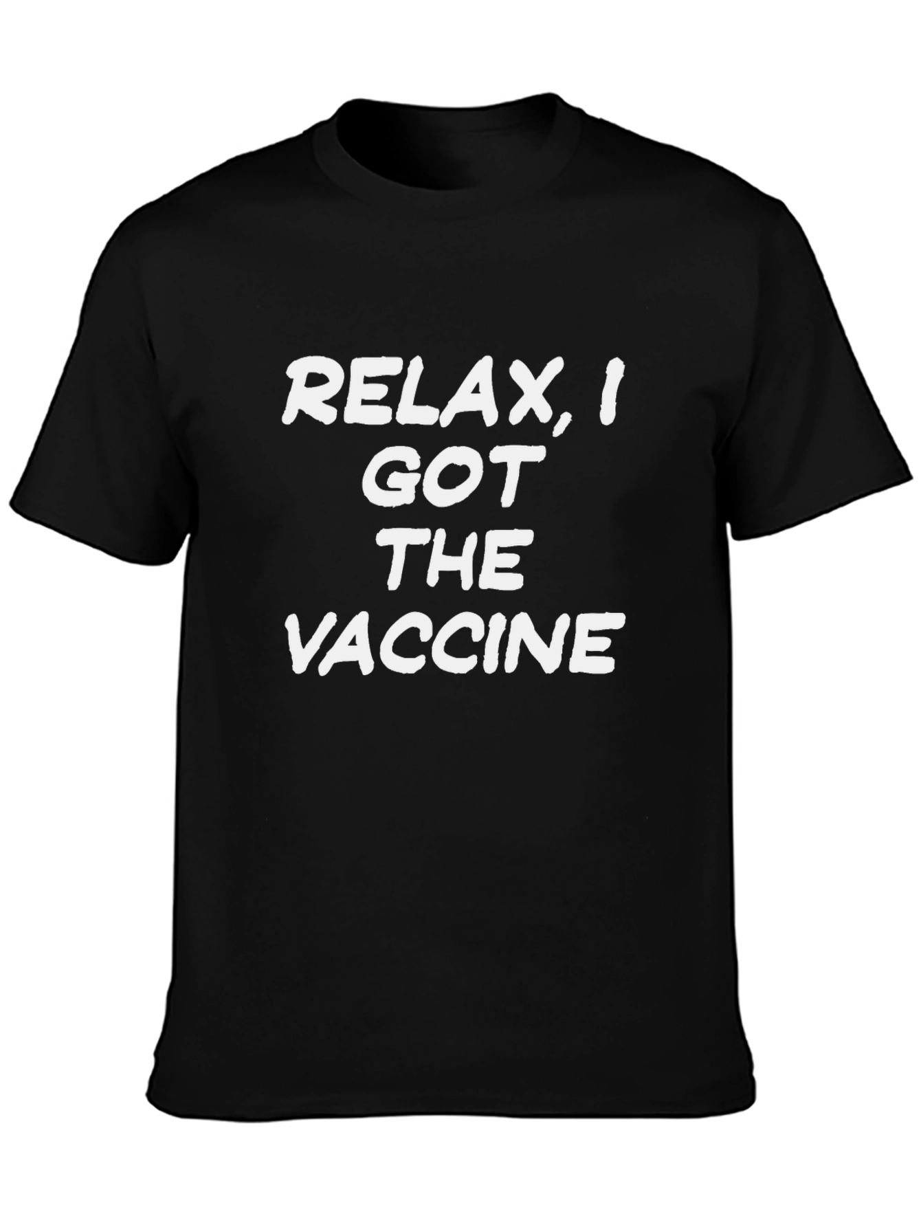 Relax I Got The Vaccine T-Shirt