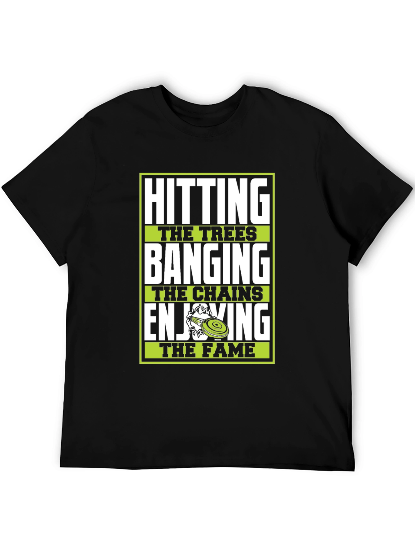 Disc Golf T-Shirt - Hitting Trees Banging Chains