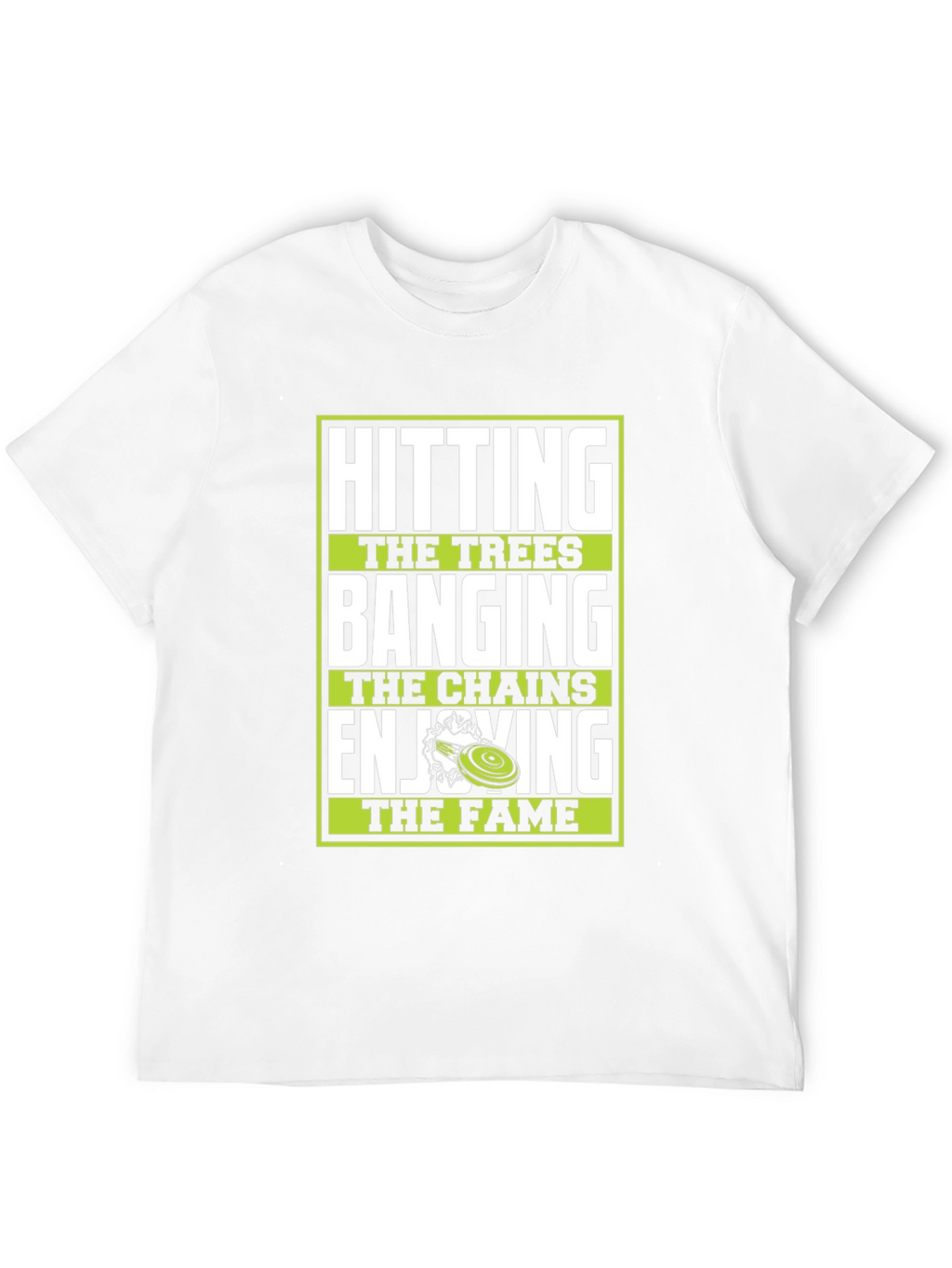 Disc Golf T-Shirt - Hitting Trees Banging Chains
