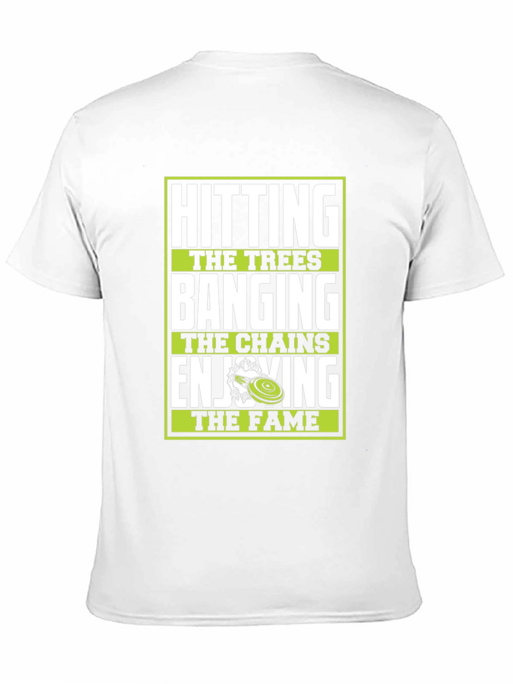Disc Golf T-Shirt - Hitting Trees Banging Chains