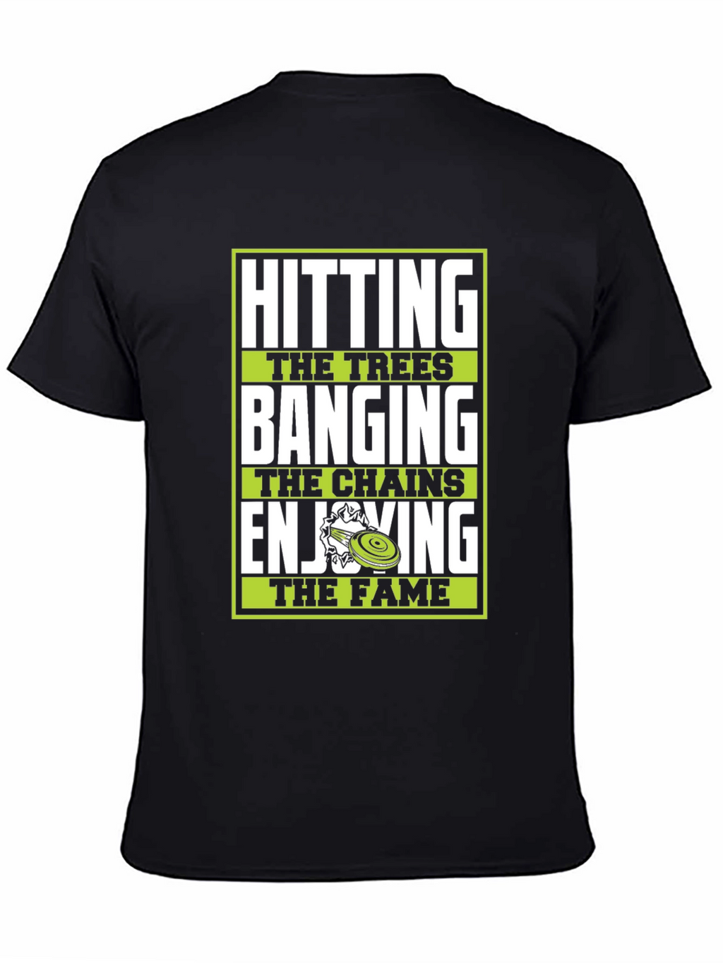 Disc Golf T-Shirt - Hitting Trees Banging Chains