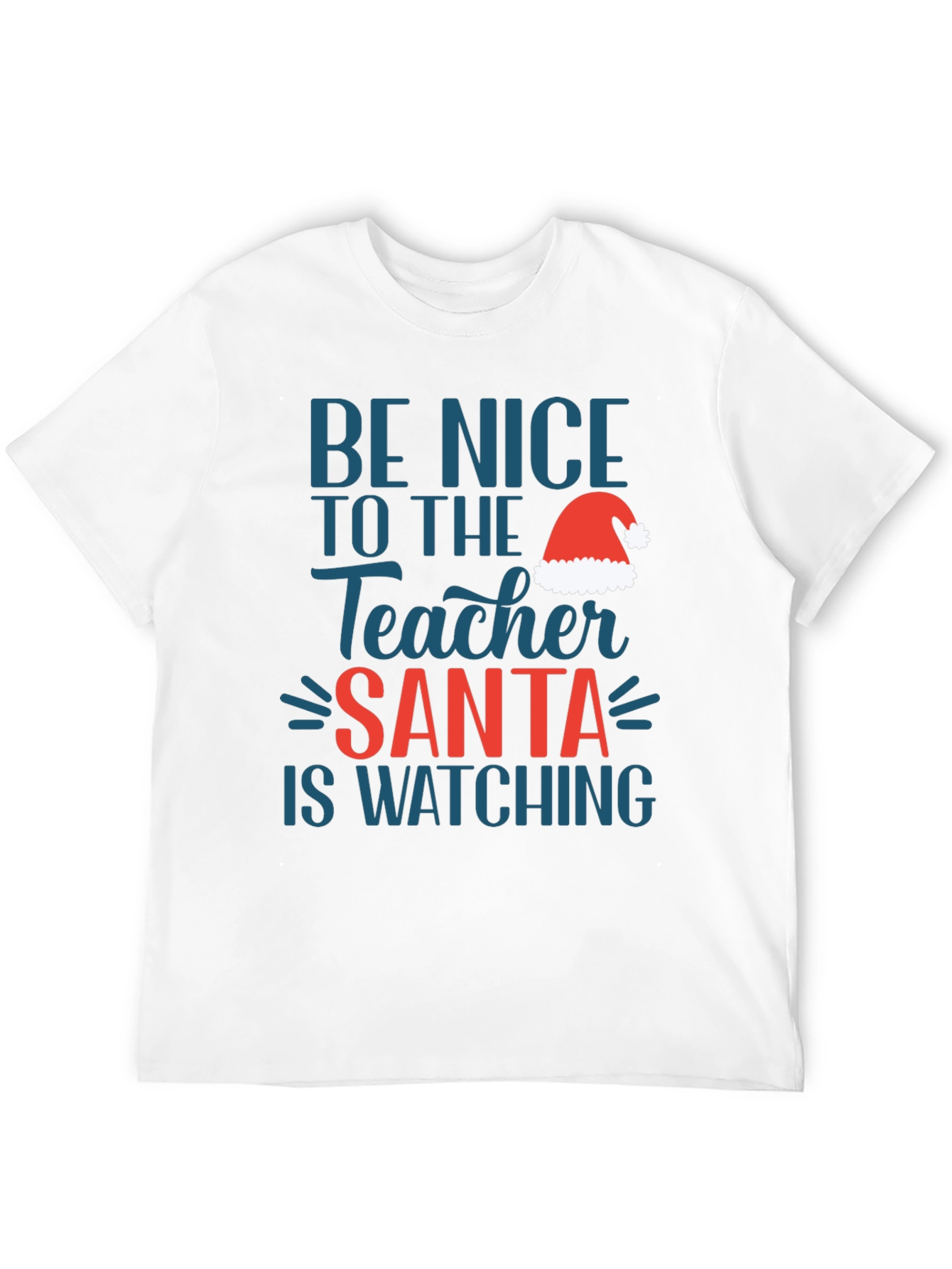 Be Nice Teacher Santa Watching T-Shirt