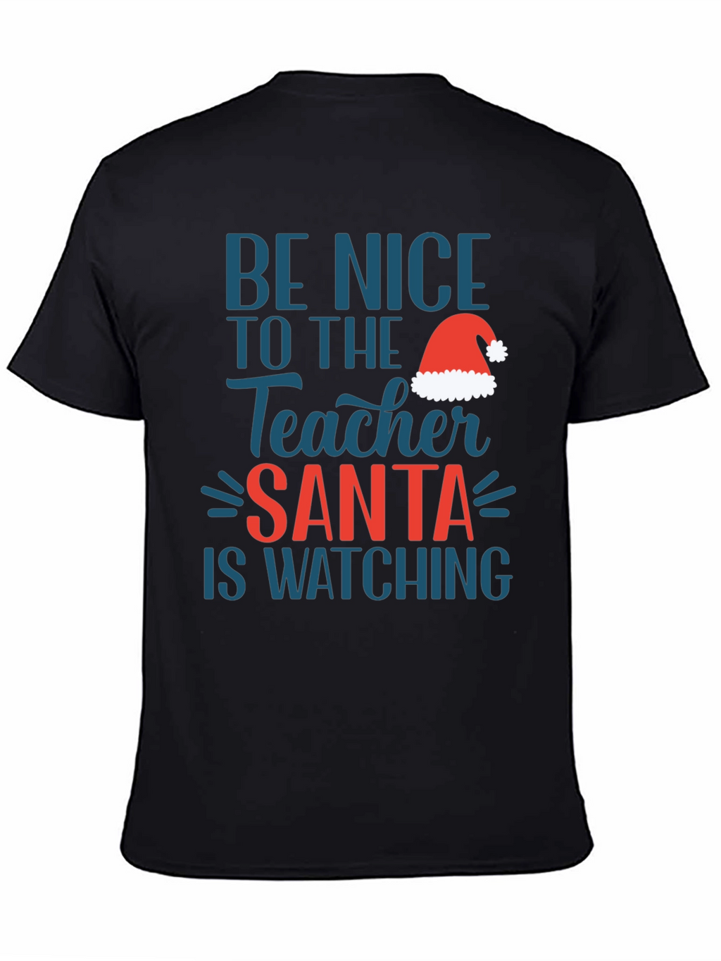 Be Nice Teacher Santa Watching T-Shirt