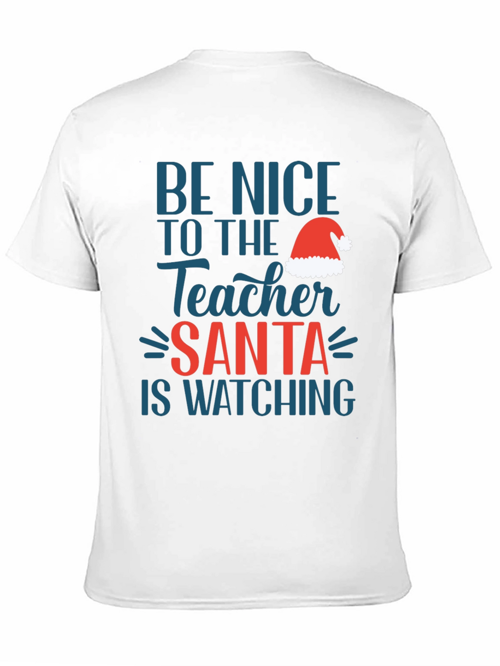 Be Nice Teacher Santa Watching T-Shirt