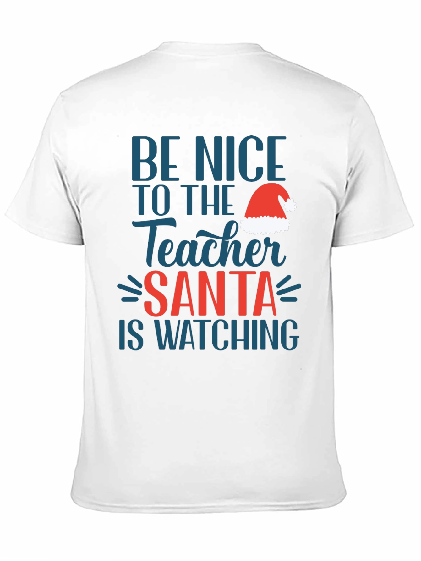 Be Nice Teacher Santa Watching T-Shirt