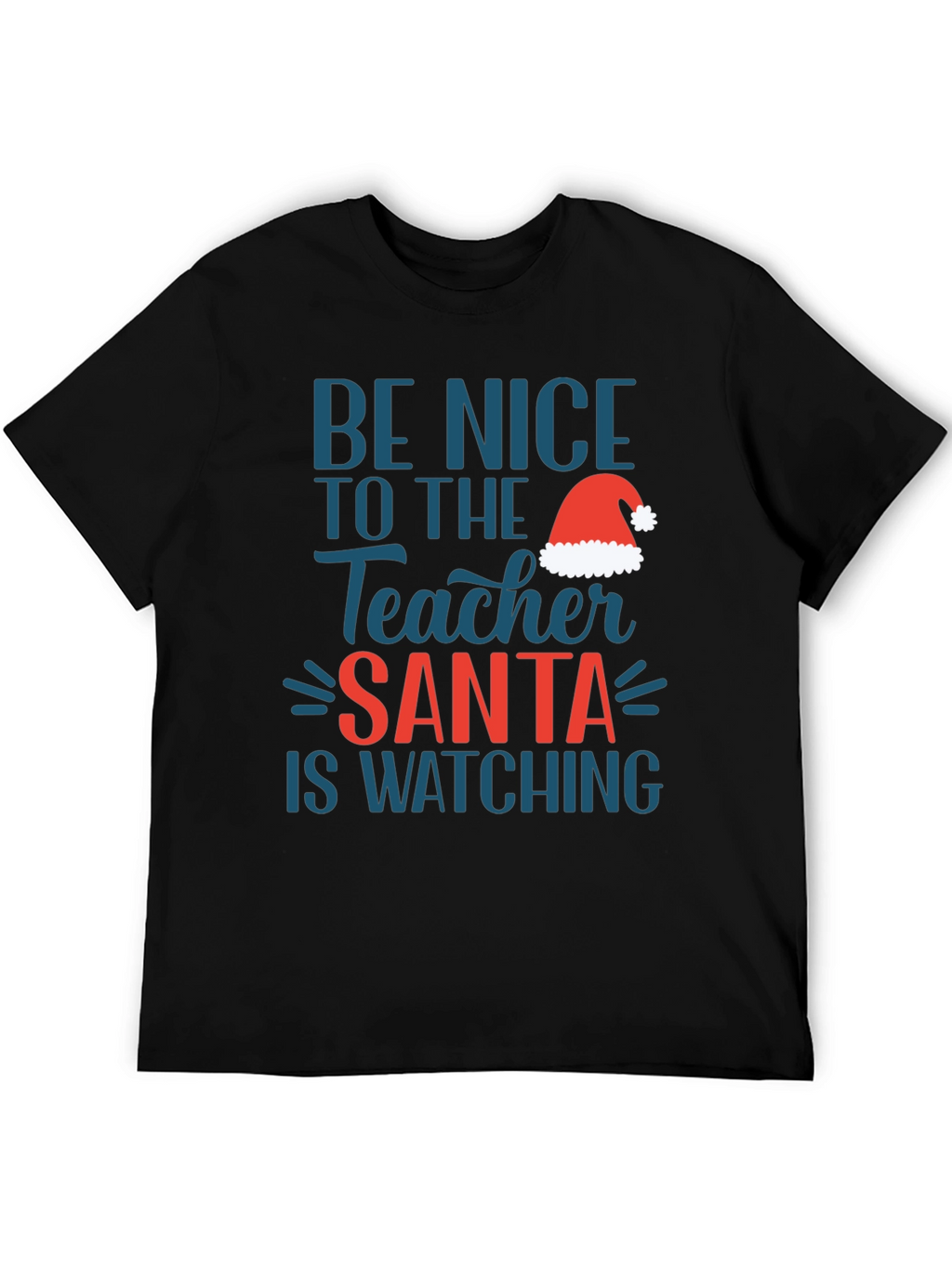 Be Nice Teacher Santa Watching T-Shirt