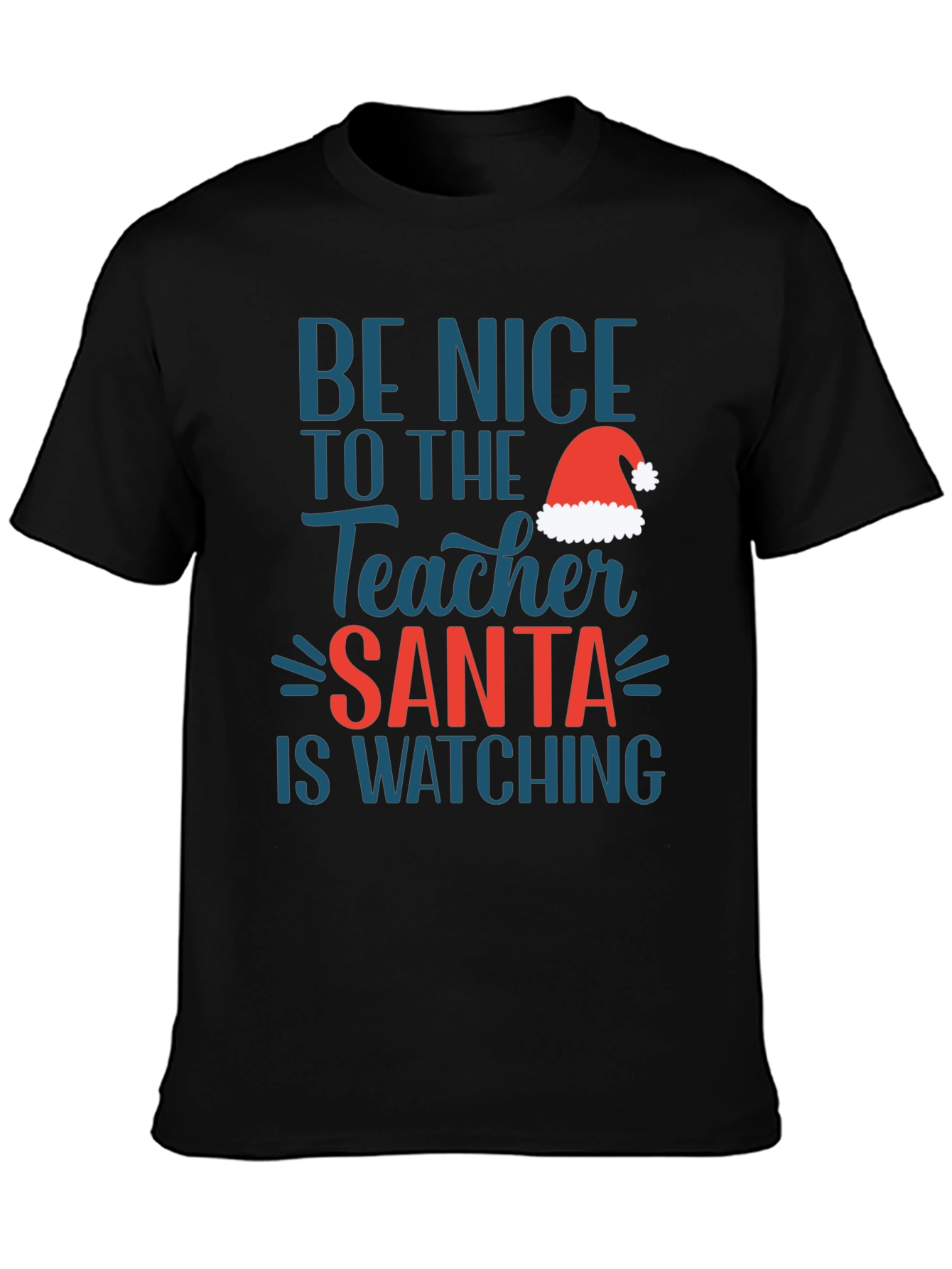 Be Nice Teacher Santa Watching T-Shirt