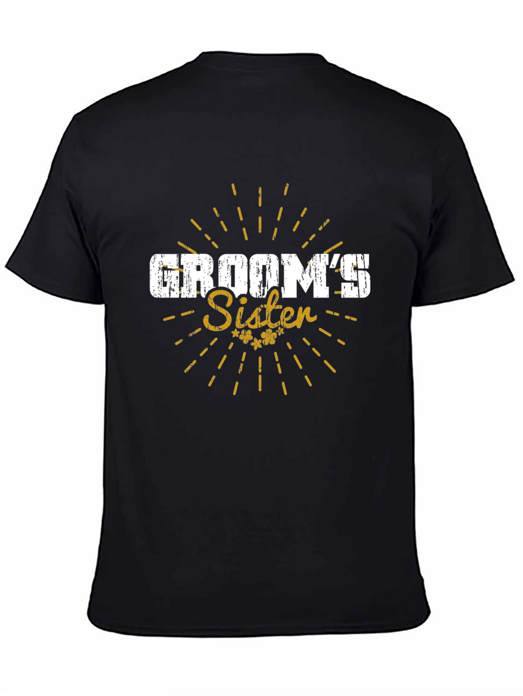 Grooms Sister T-Shirt - Wedding Celebration Tee