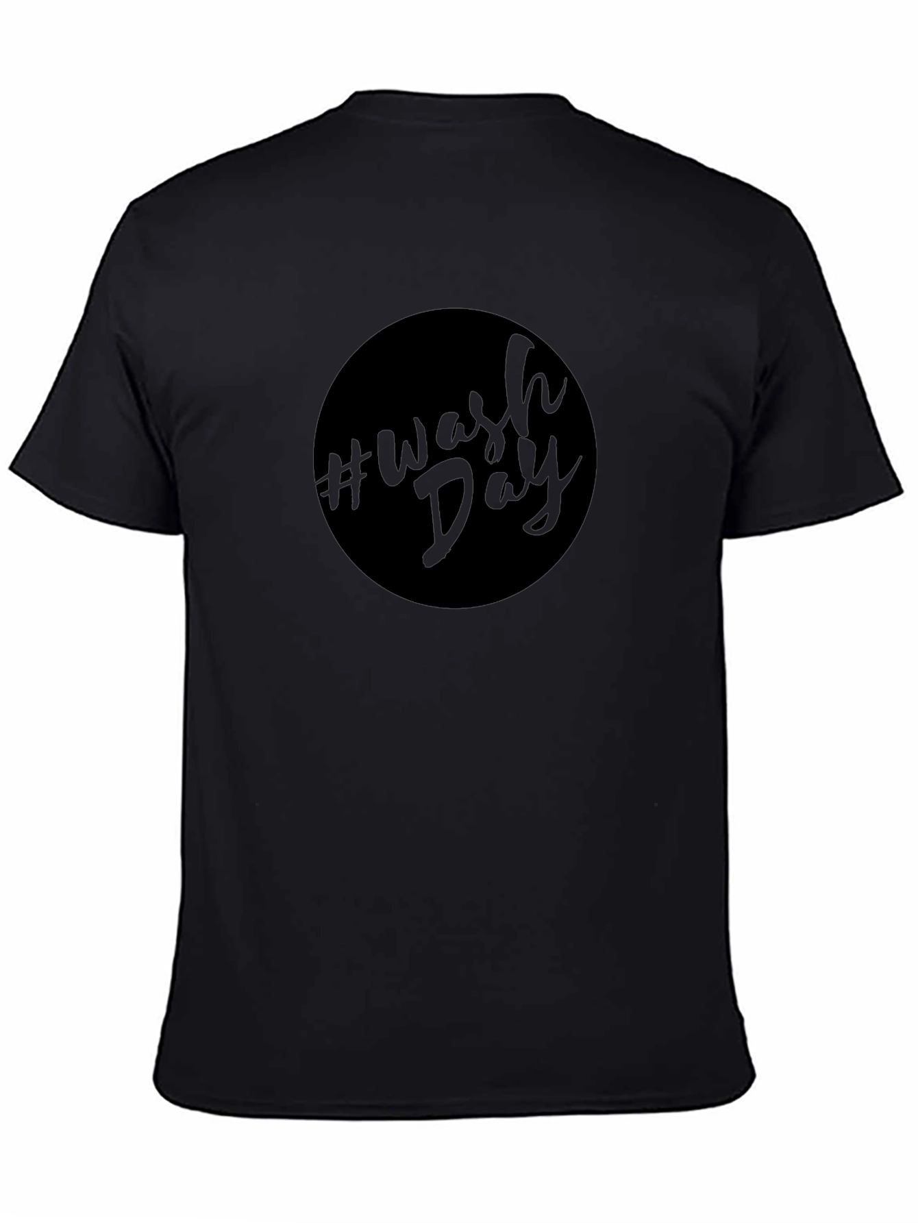 #Wash Day Black T-Shirt - Stylish & Comfortable